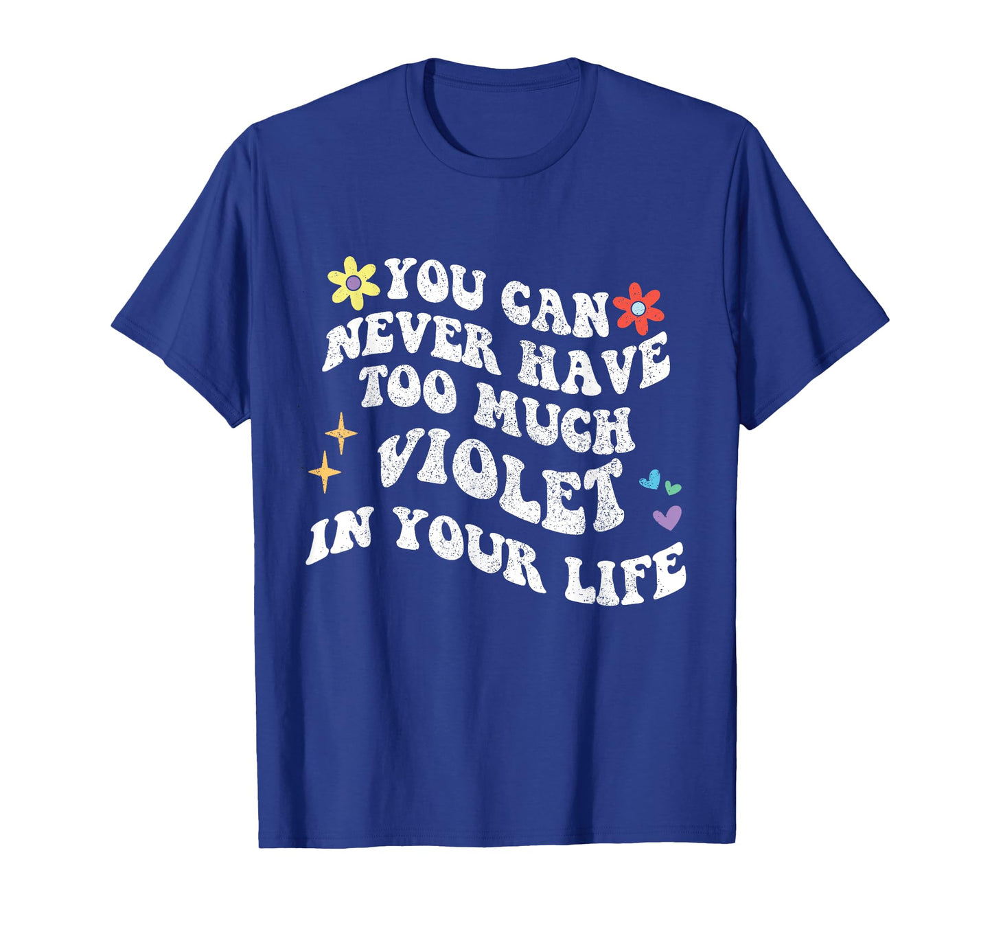 Retro Groovy You Can Never Have Too Much VIOLET In Your Life T-Shirt