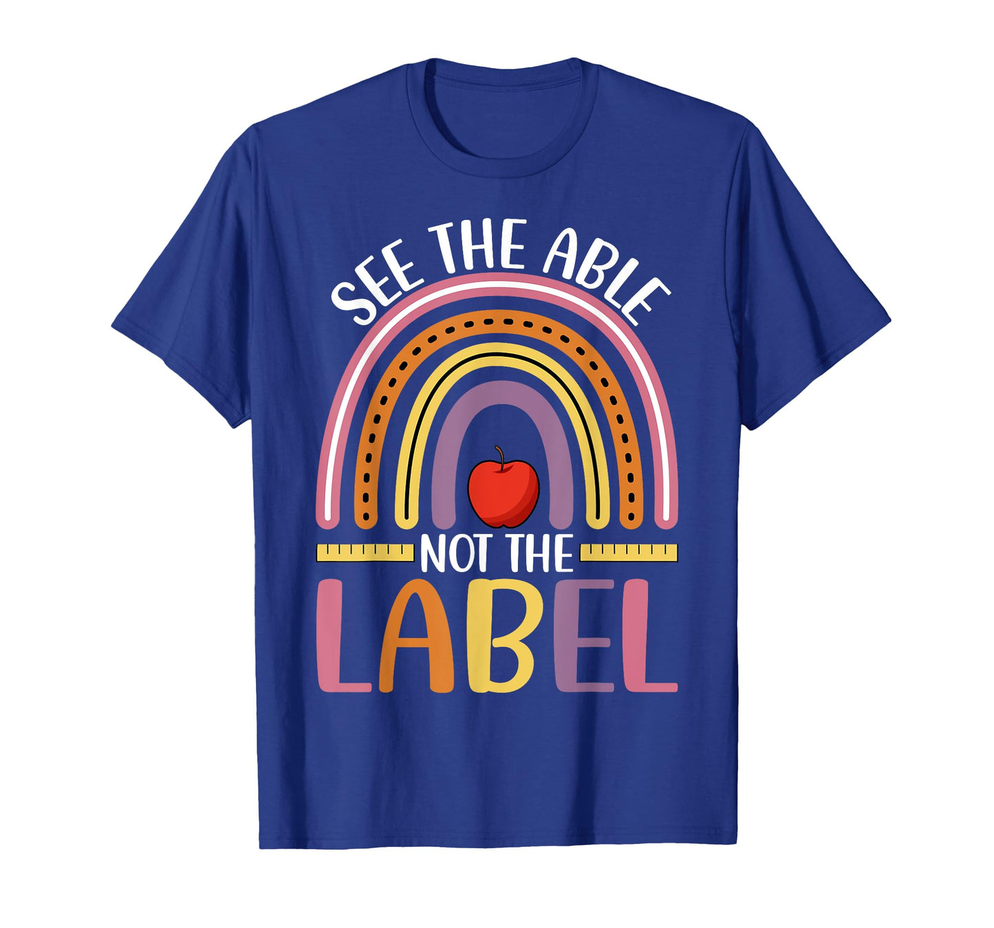 See the Able Not Label - Autism Special Education Teacher T-Shirt for Men Women