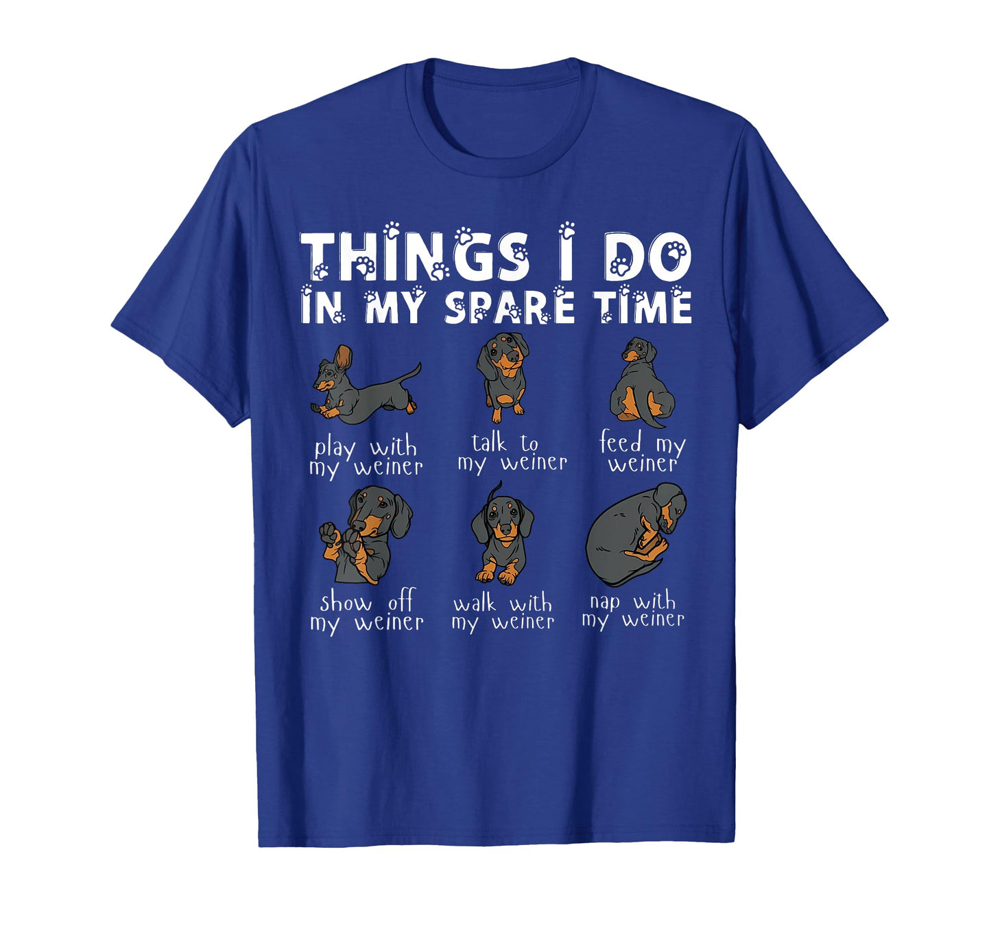 Things I Do In My Spare Time Dachshund Cute Weiner Dog T-Shirt