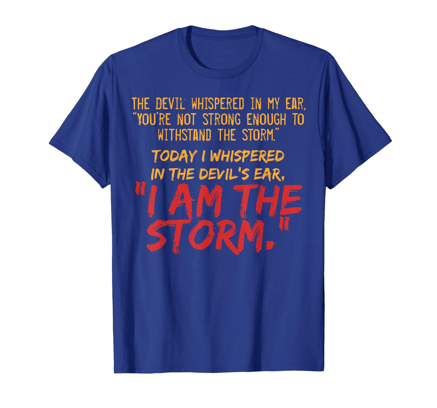 The Devil Whispered In My Ear Devil Quote T-Shirt