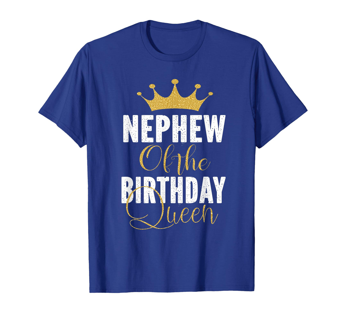 Nephew Of The Birthday Queen Women Bday Party Gift For Her T-Shirt
