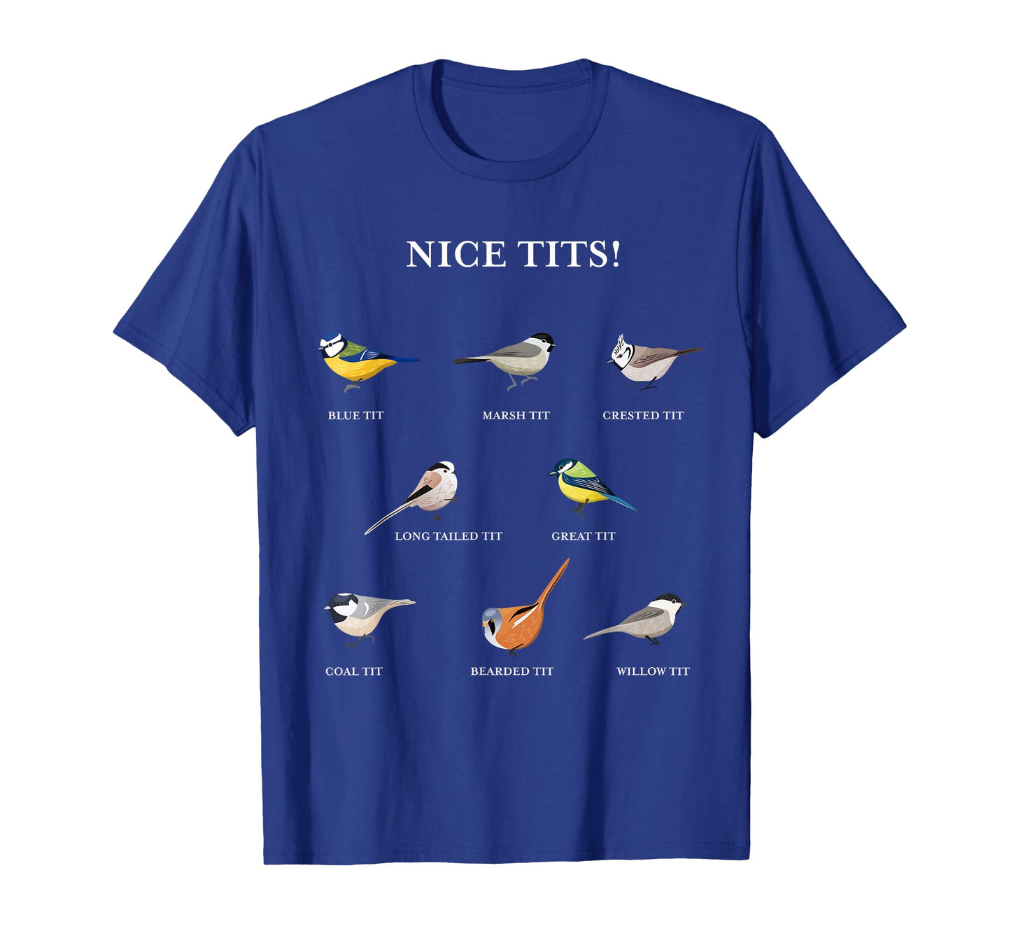 Nice tits! - Funny Birdwatching Gift for Bird Enthusiast T-Shirt