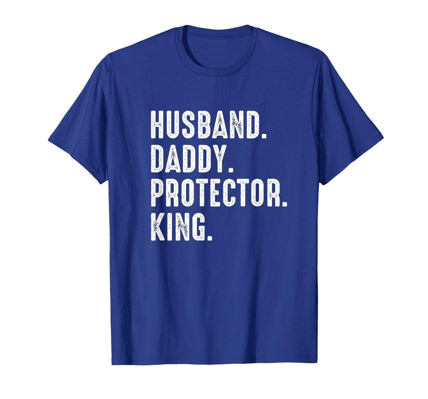 Husband Daddy Protector King Fathers Day T-Shirt