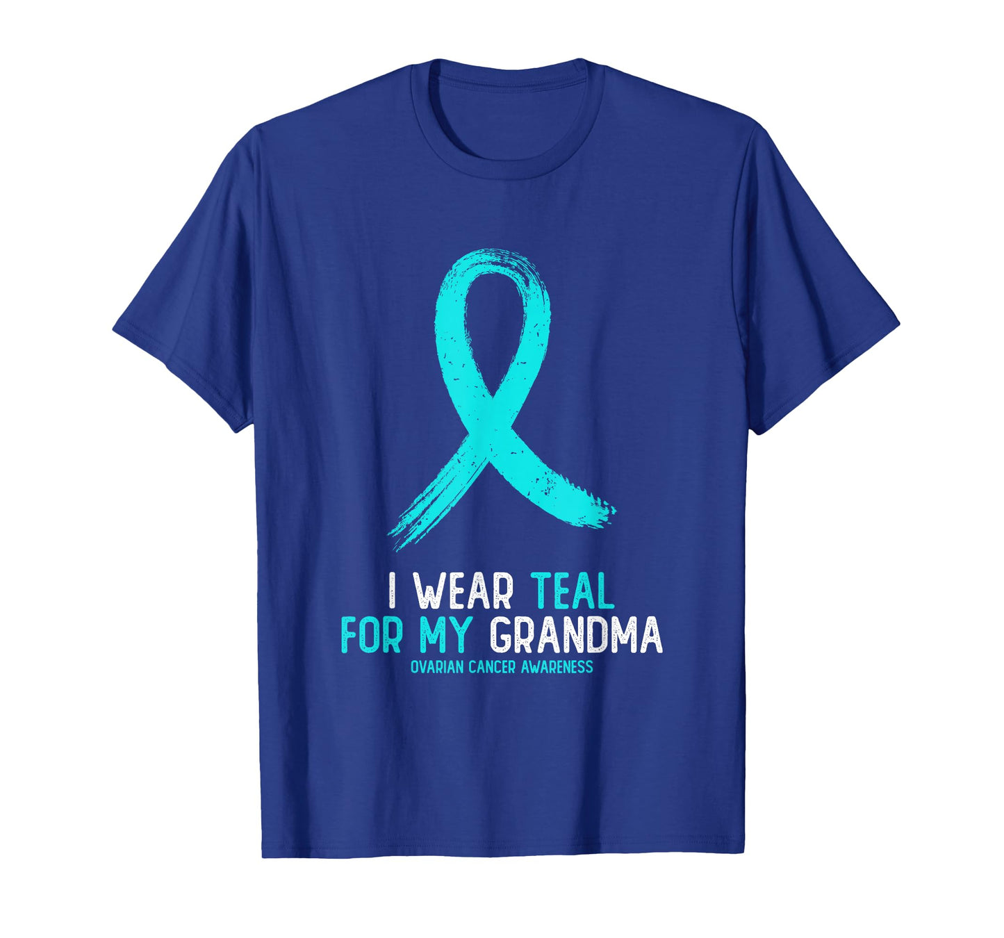I Wear Teal for My Grandma Ovarian Cancer Awareness T-Shirt