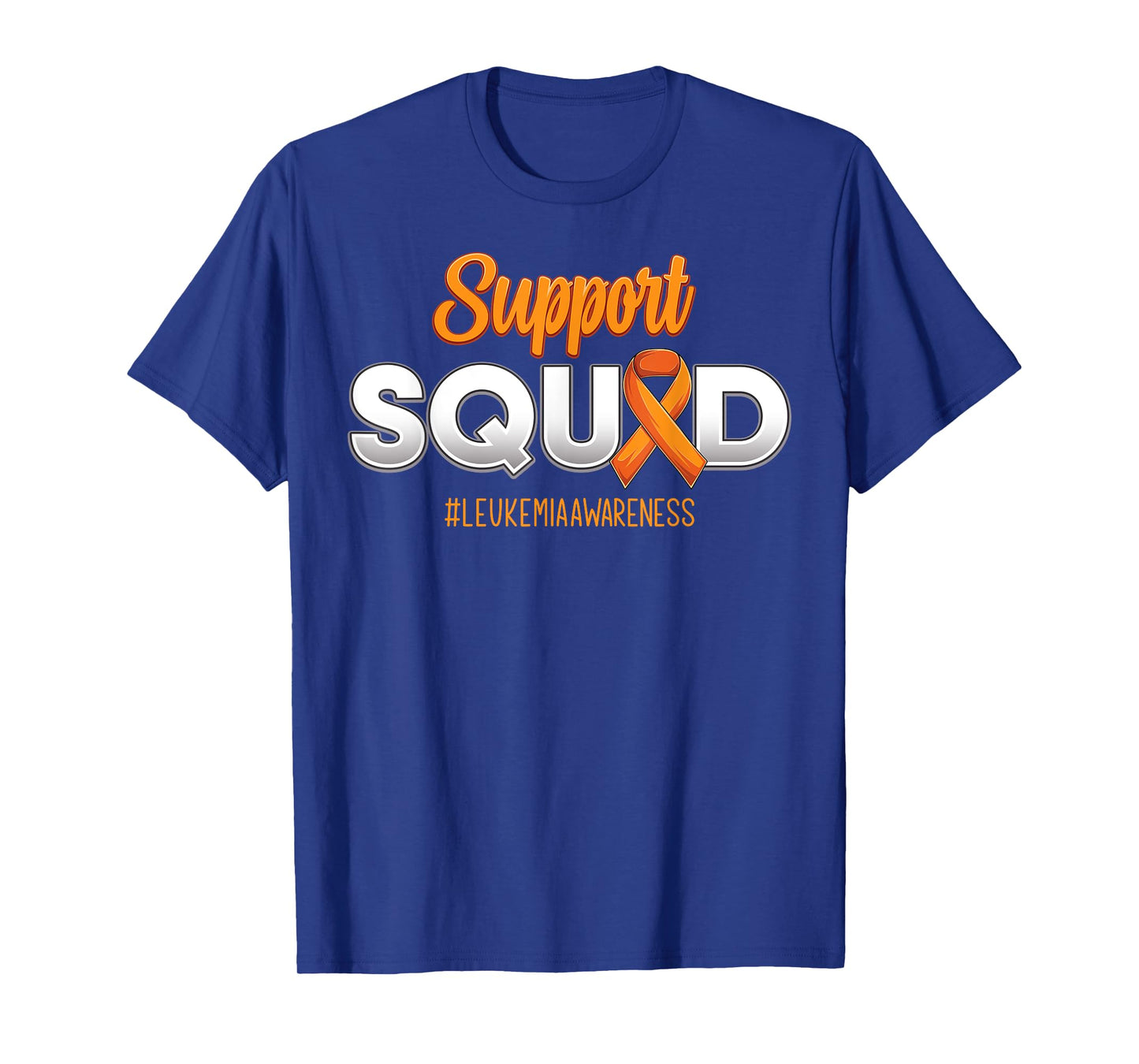 Support Squad Leukemia Awareness Warrior Fight For Men Women T-Shirt