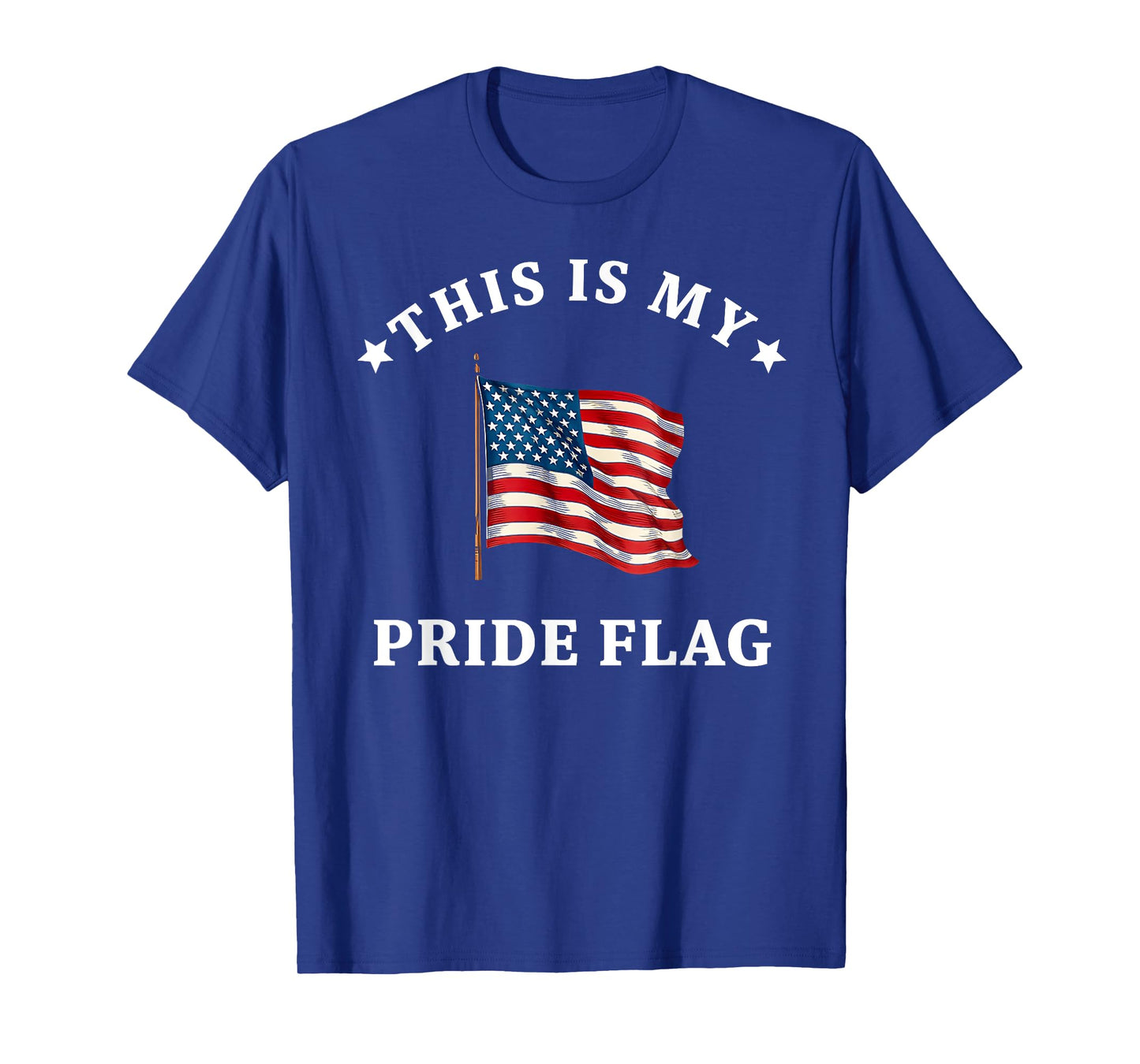 This Is My Pride Flag USA American 4th of July Patriotic T-Shirt