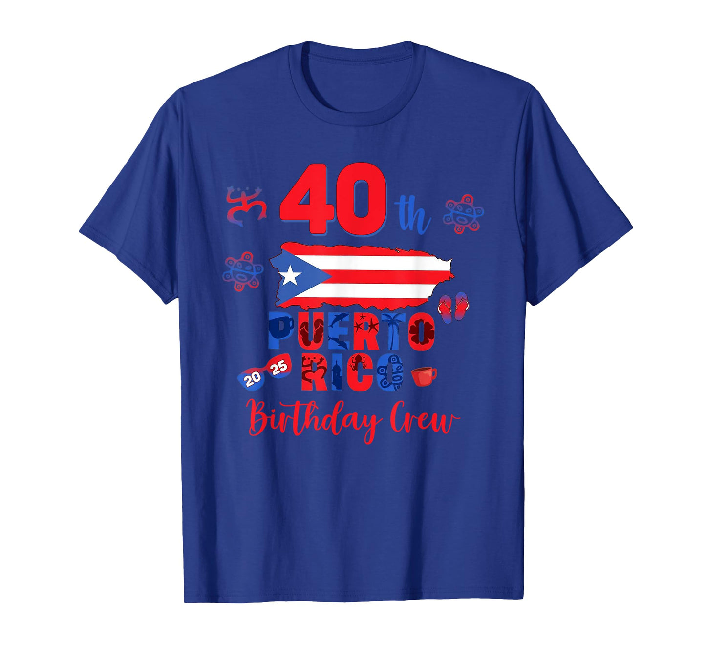 Puerto Rico Birthday Trip 2025 40th Birthday Crew Women Men T-Shirt