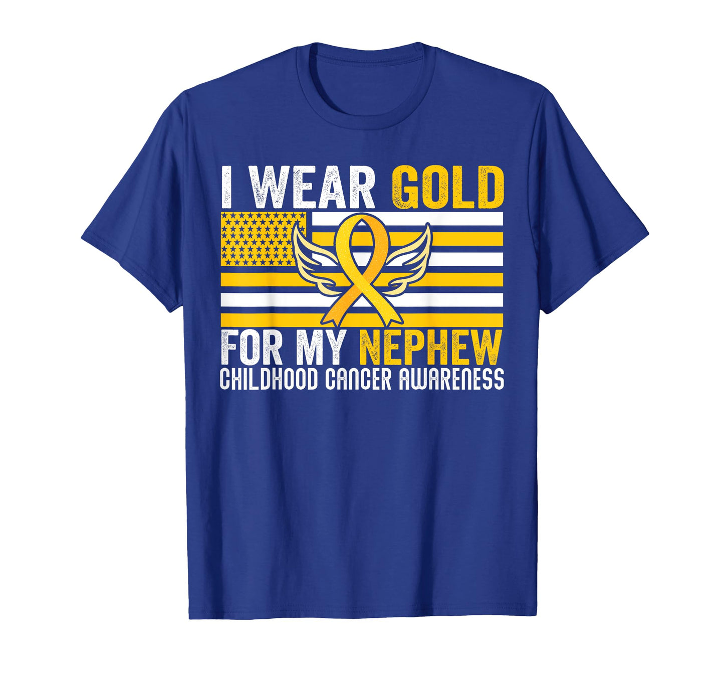 I Wear Gold For My Nephew Childhood Cancer Awareness USA T-Shirt