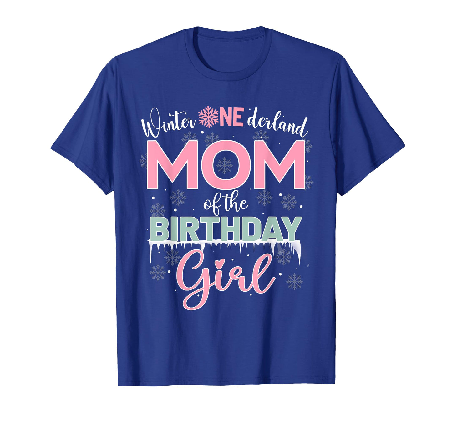 Mom Of The Birthday Girl Shirt Winter Onederland Family T-Shirt