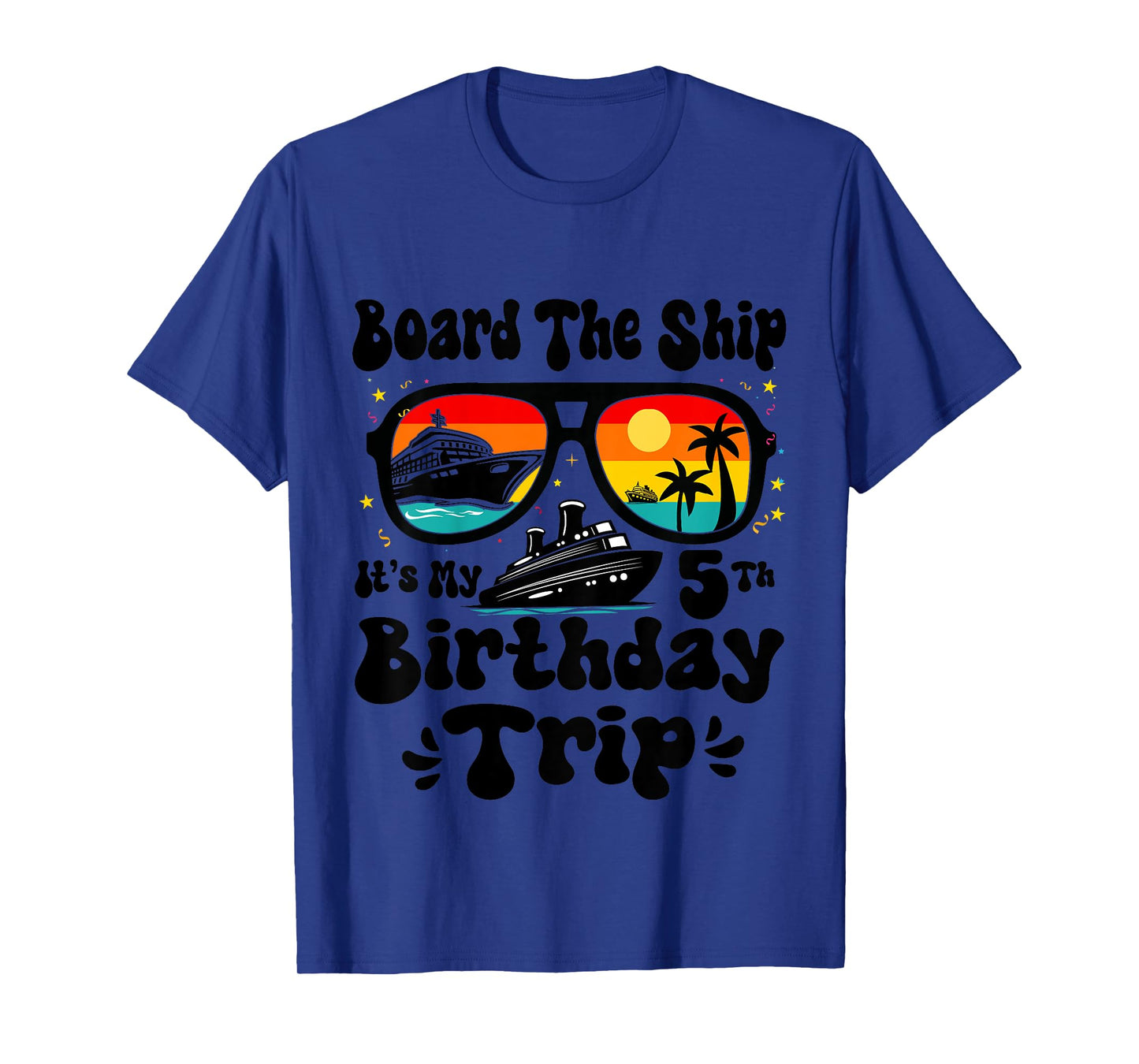 Kids Board The Ship It's My 5th Birthday 5 Years Old Cruise Boys T-Shirt