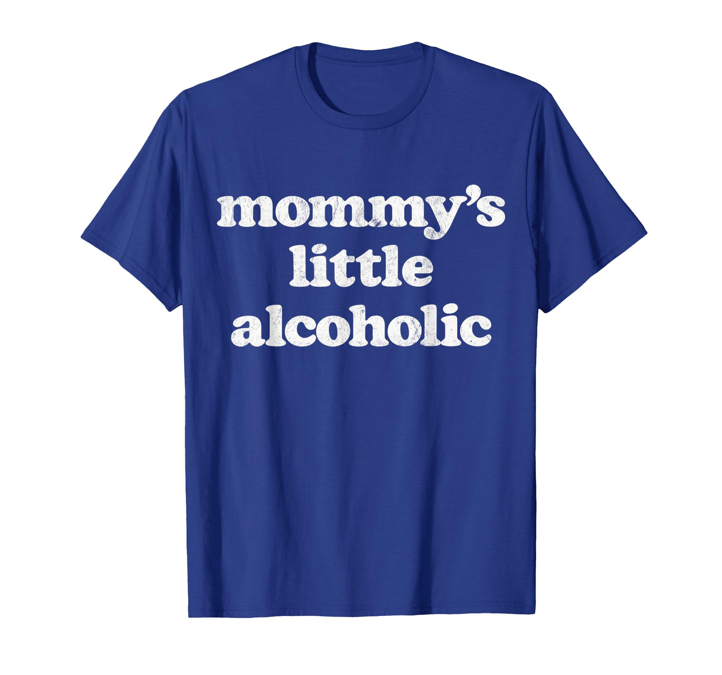 Mommy's Little Alcoholic Funny Drunk Mom Life Alcohol Joke T-Shirt