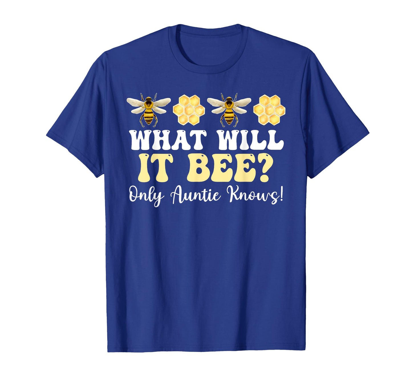 Keeper of Gender Reveal What Will it Bee Only Auntie Knows T-Shirt