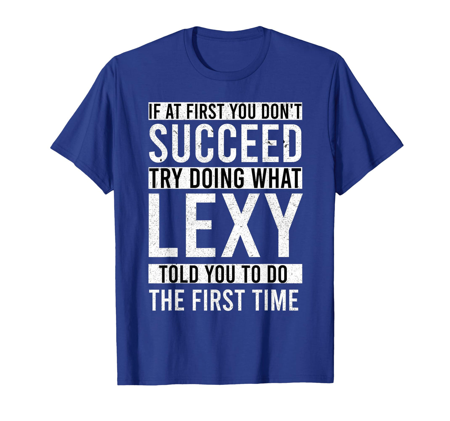 LEXY Name Personalized Birthday Presents Funny LEXY T-Shirt