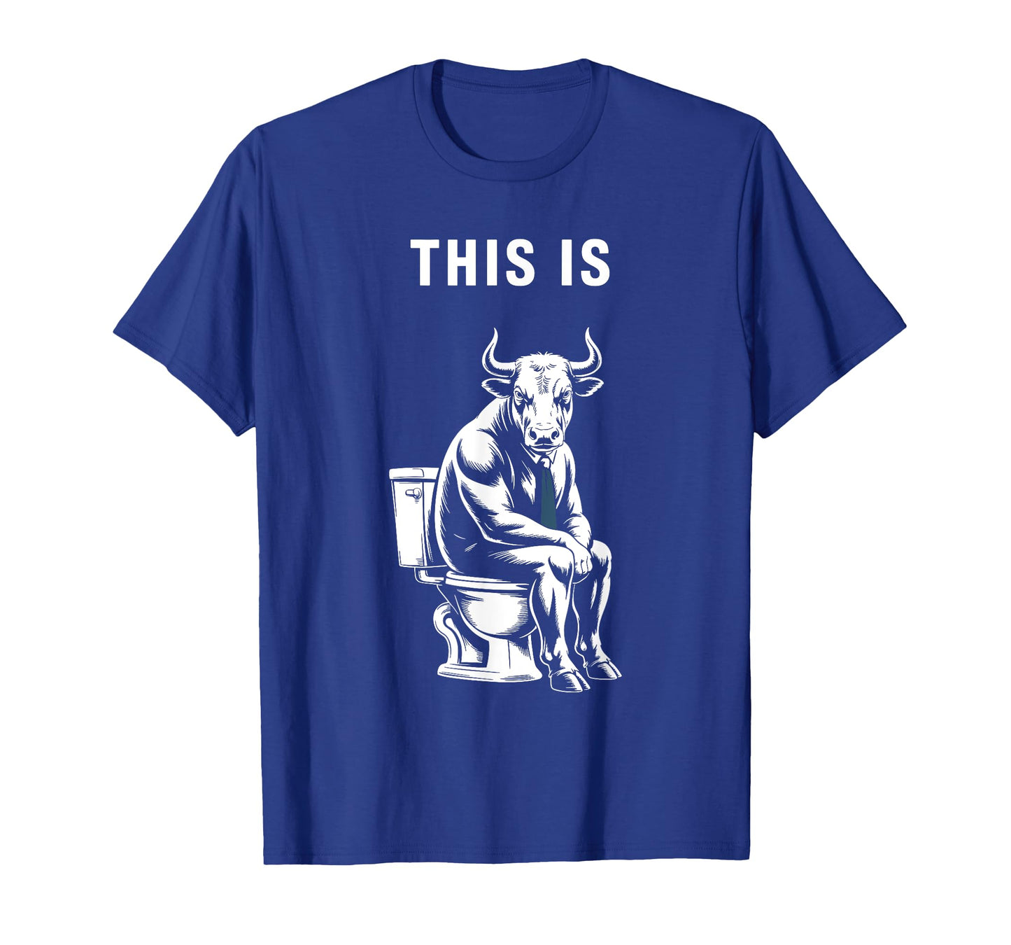 This Is Bullsht Funny Bull Toilet Humorous Cow Design Men T-Shirt