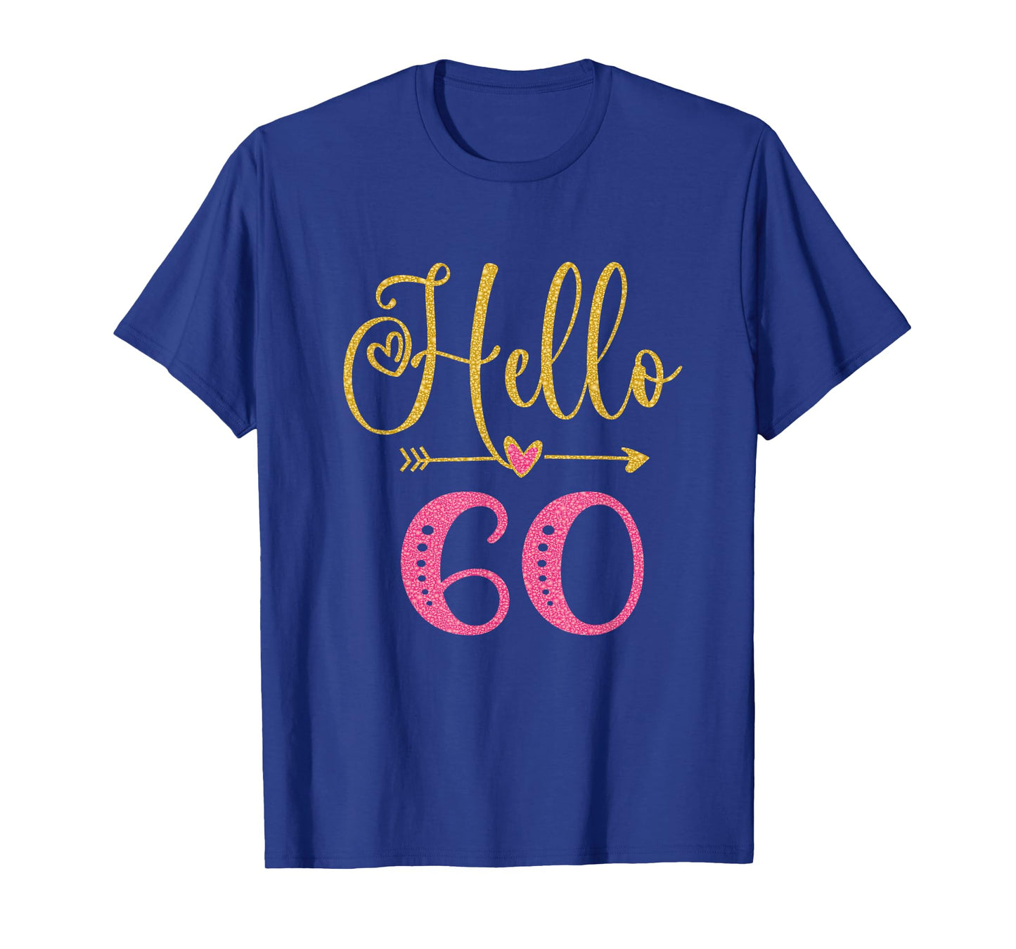 Hello 60 Years Old Women's 60th Birthday T-Shirt