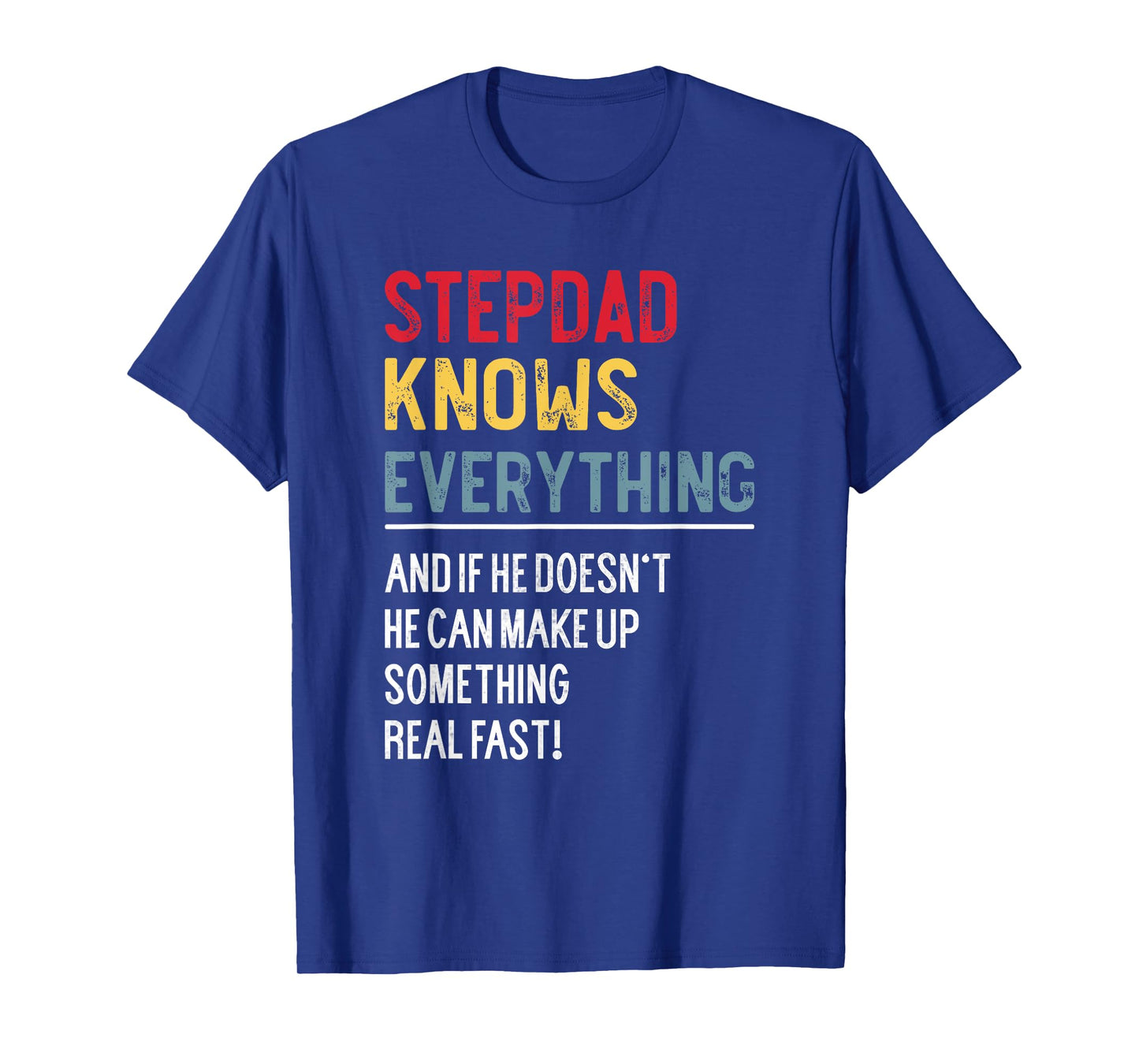 Funny Stepdad Knows Everything Father's Day for Bonus Dad T-Shirt
