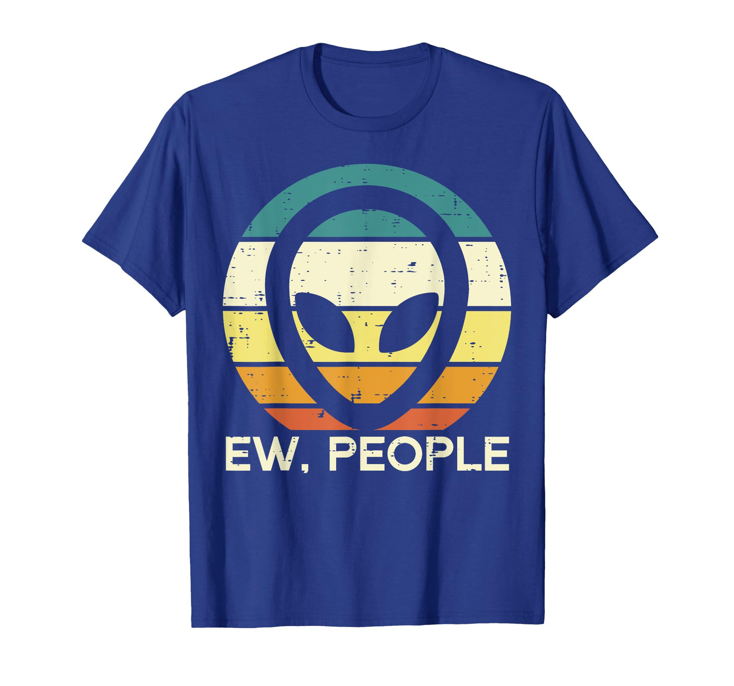 Alien Face Ew People Funny Ufo Introvert Men Women Kids Teen T-Shirt