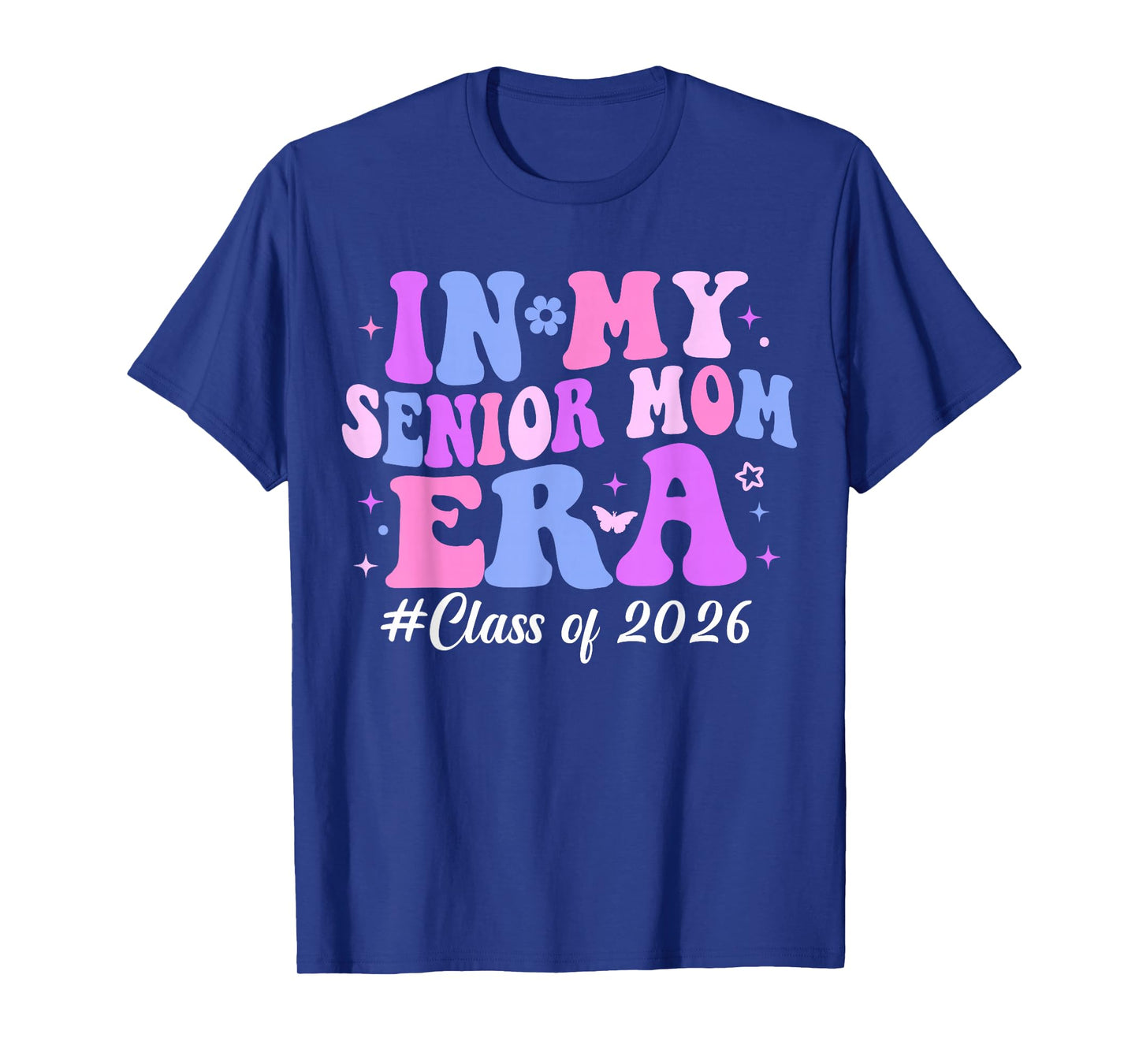 In My Senior Mom Era Class of 2026 Groovy Senior Mom 2026 T-Shirt