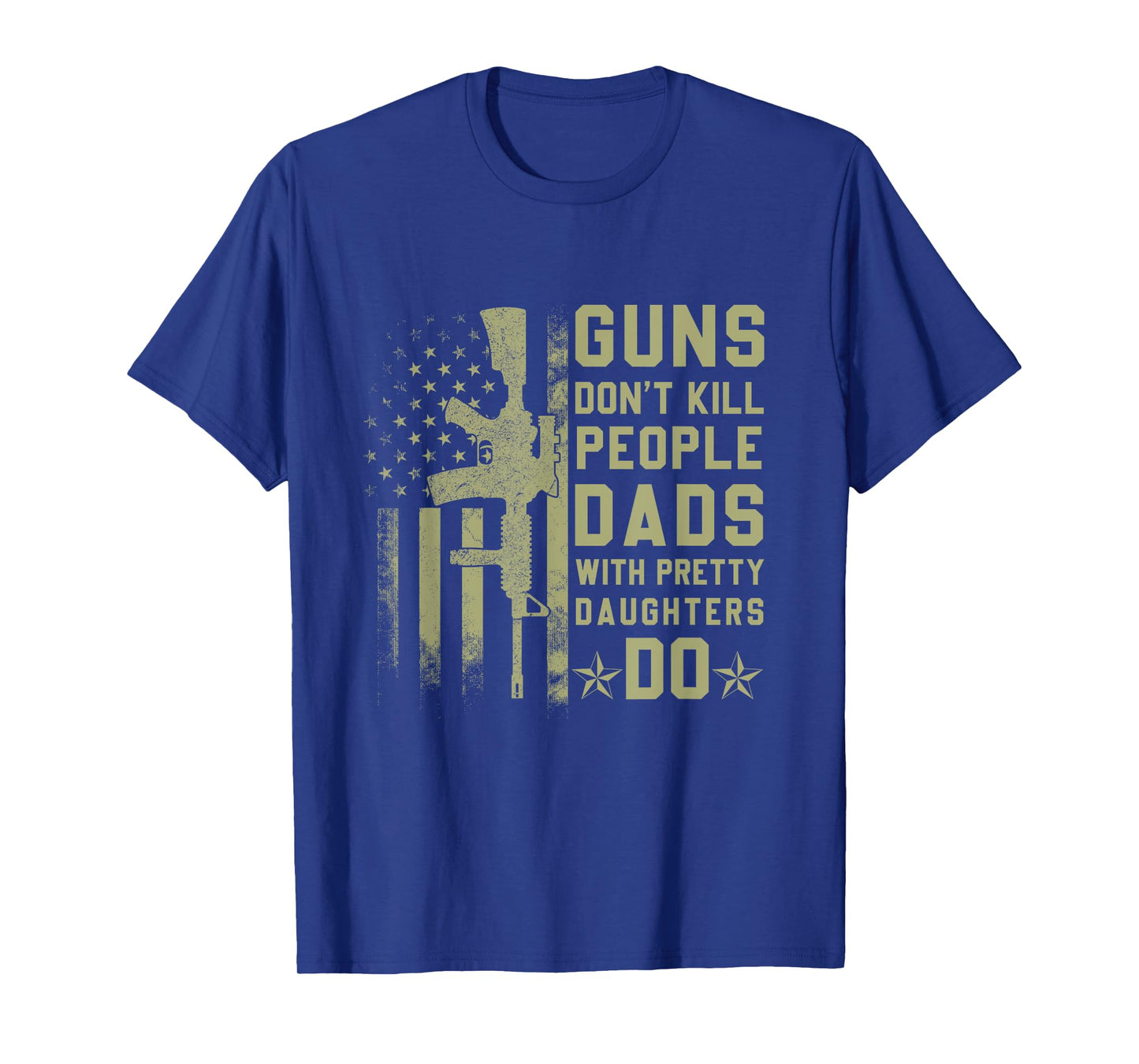 Vintage Retro Guns Don't Kill People Dads With Pretty Daughters Humor Dad T-Shirt, Small, Black