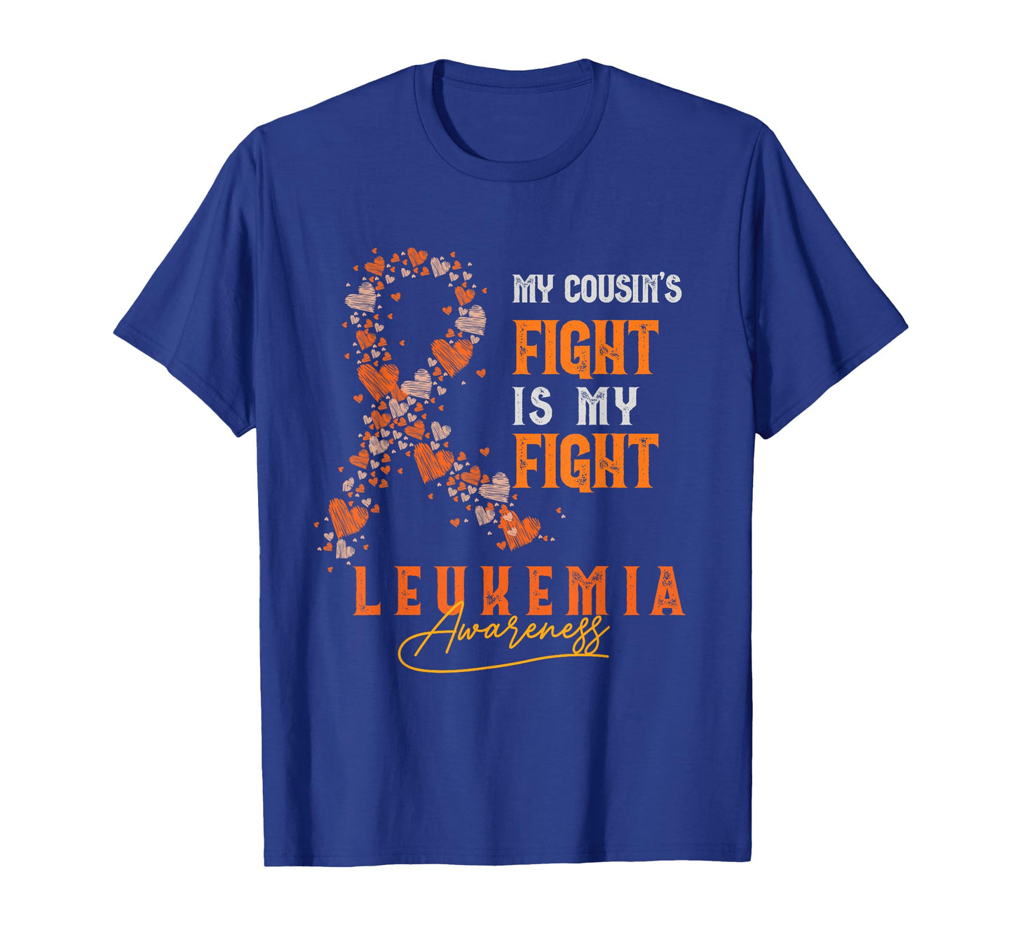 My Cousin's Fight Is My Fight Leukemia Survivor Support Team T-Shirt