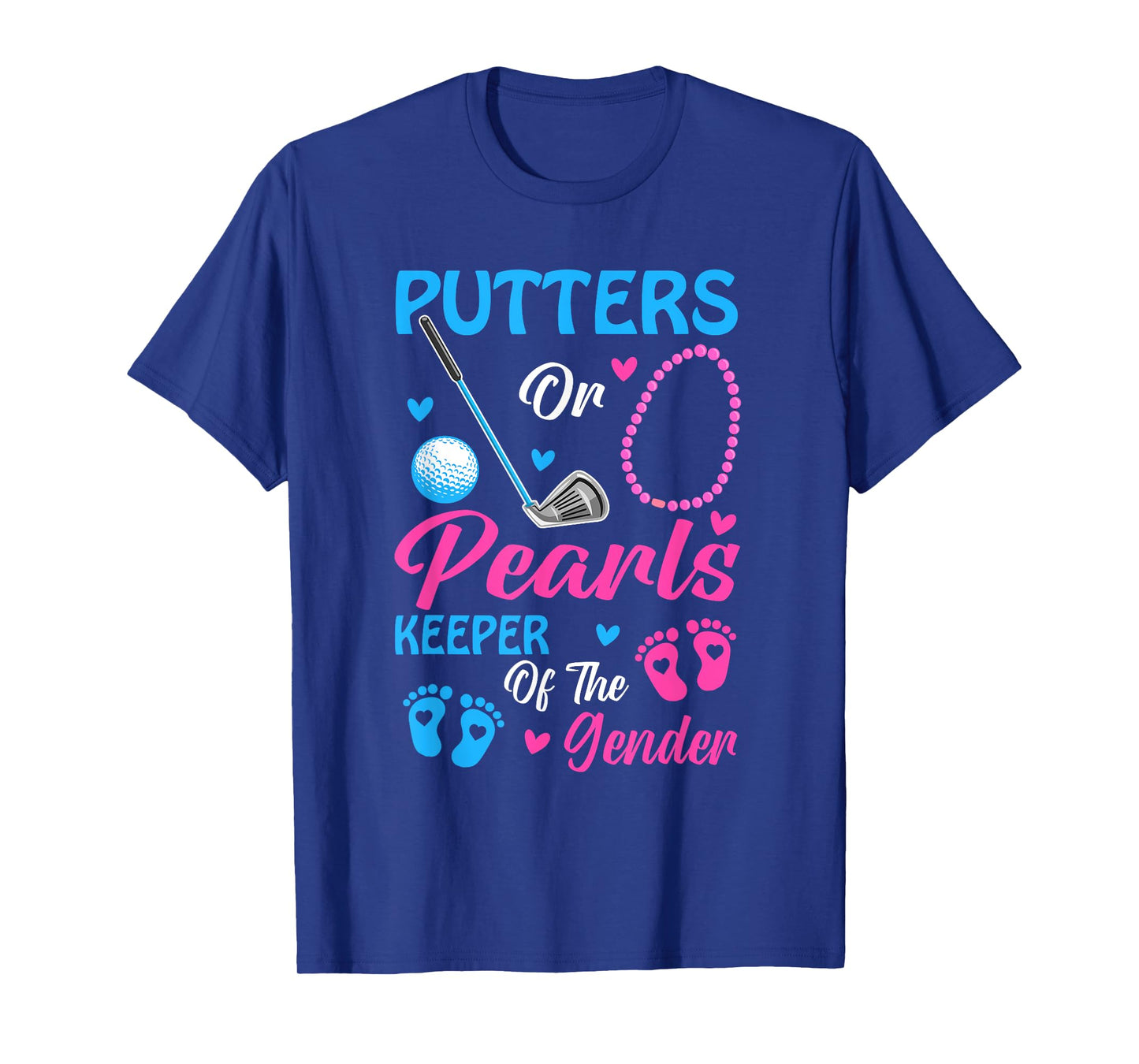 Putters Or Pearls Keeper Of The Gender Gender Reveal Party T-Shirt