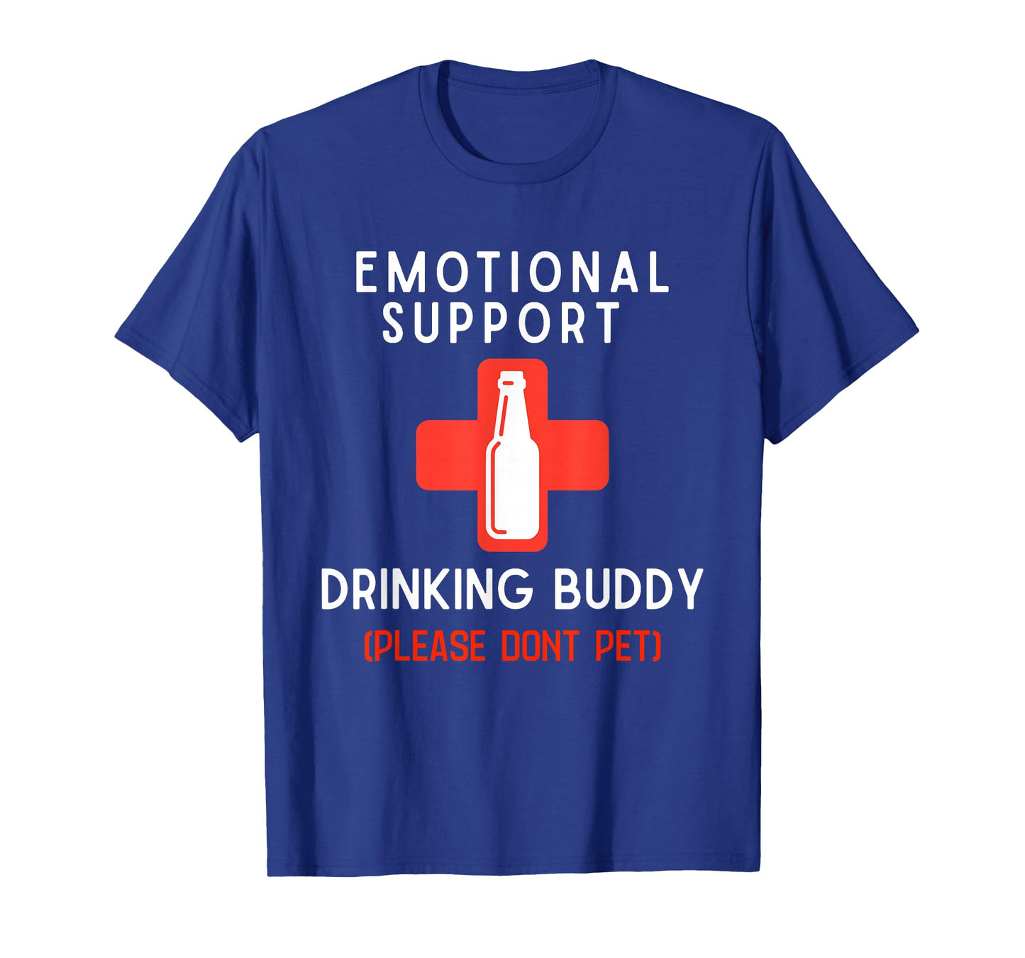 Emotional Support Drinking Buddy Adult Funny Drinking Tee T-Shirt