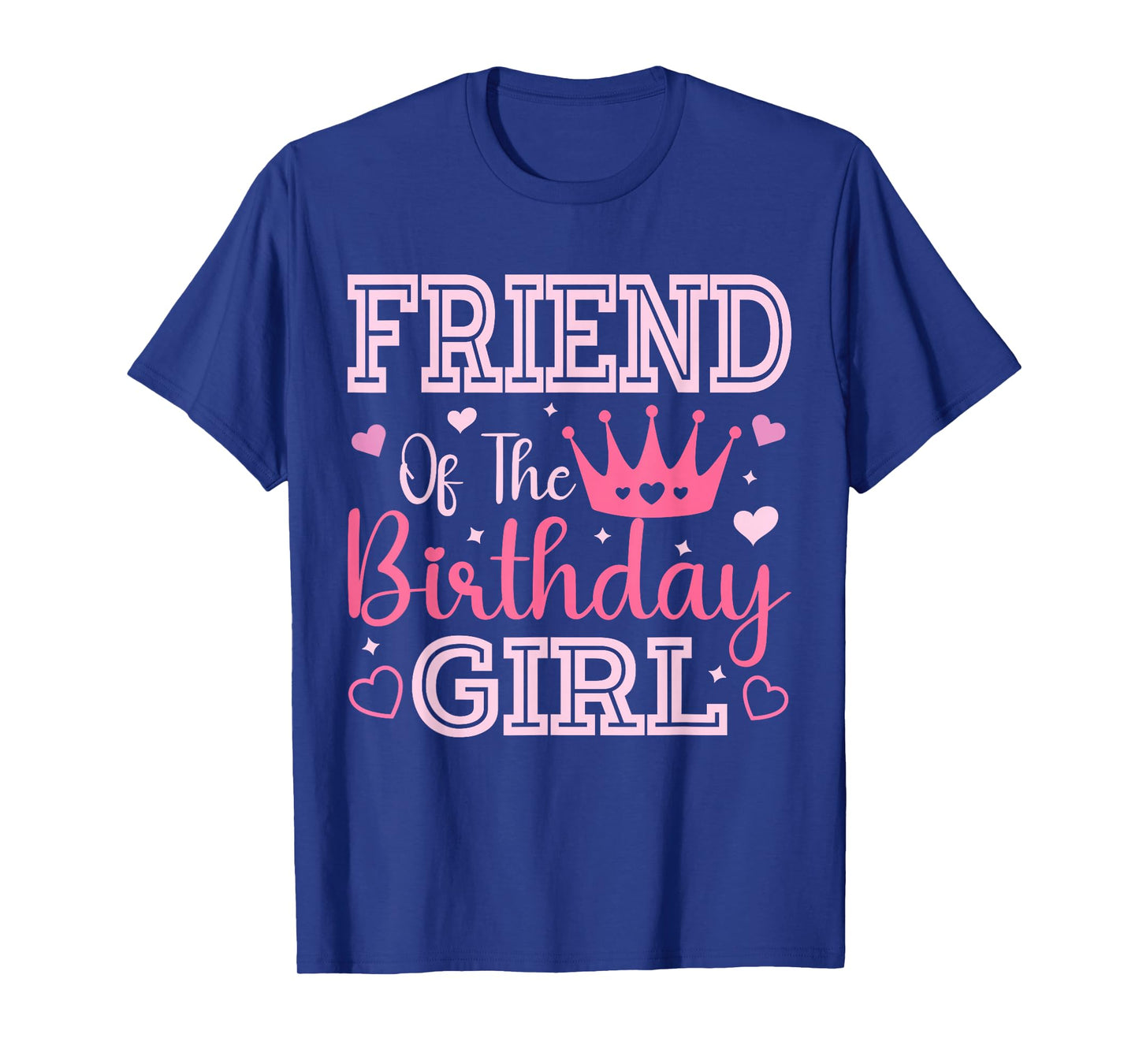 Friend of the Birthday Girl Cute Pink Matching Family Party T-Shirt