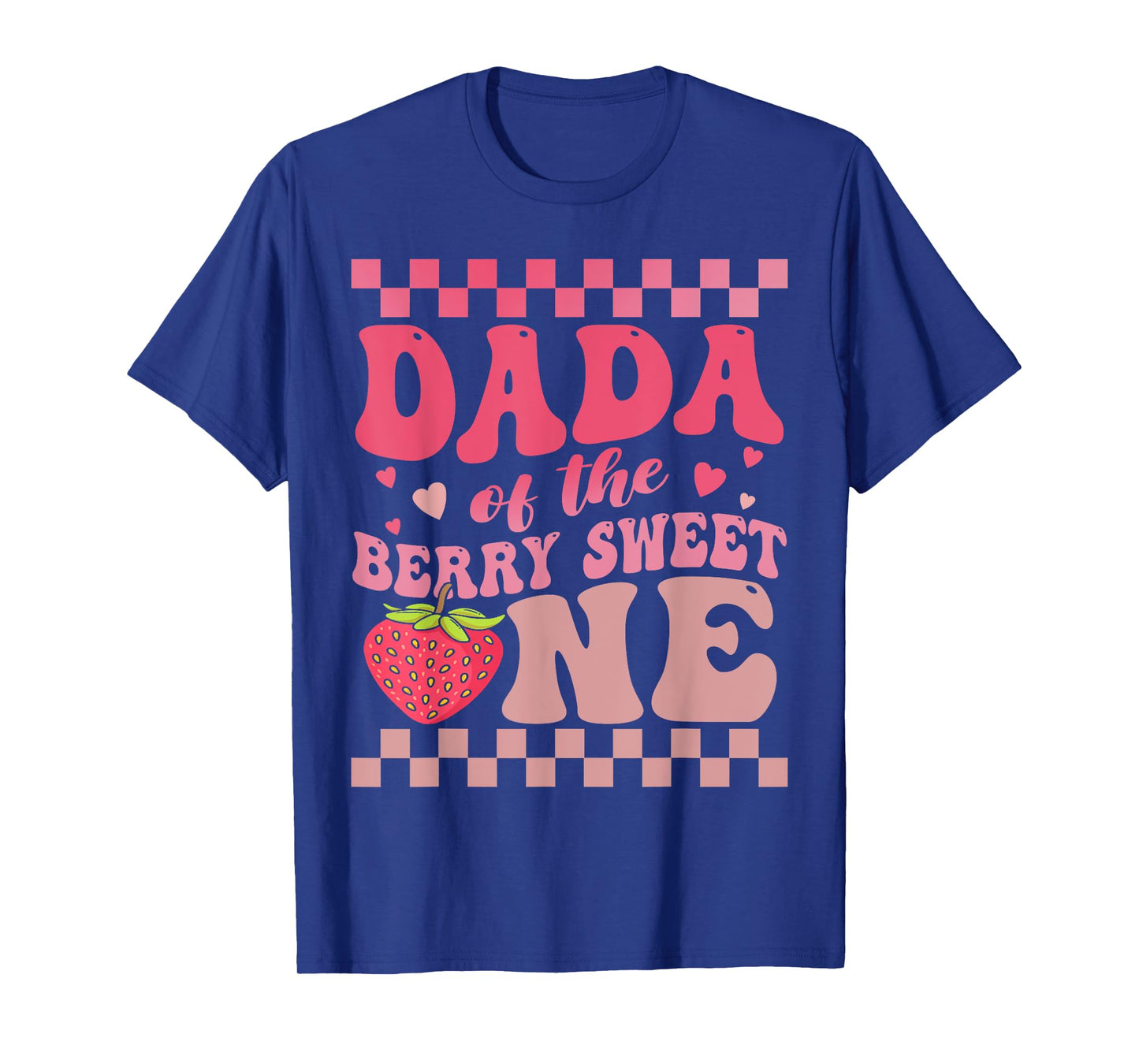 Dada Of The Berry Sweet One Strawberry First Birthday T-Shirt