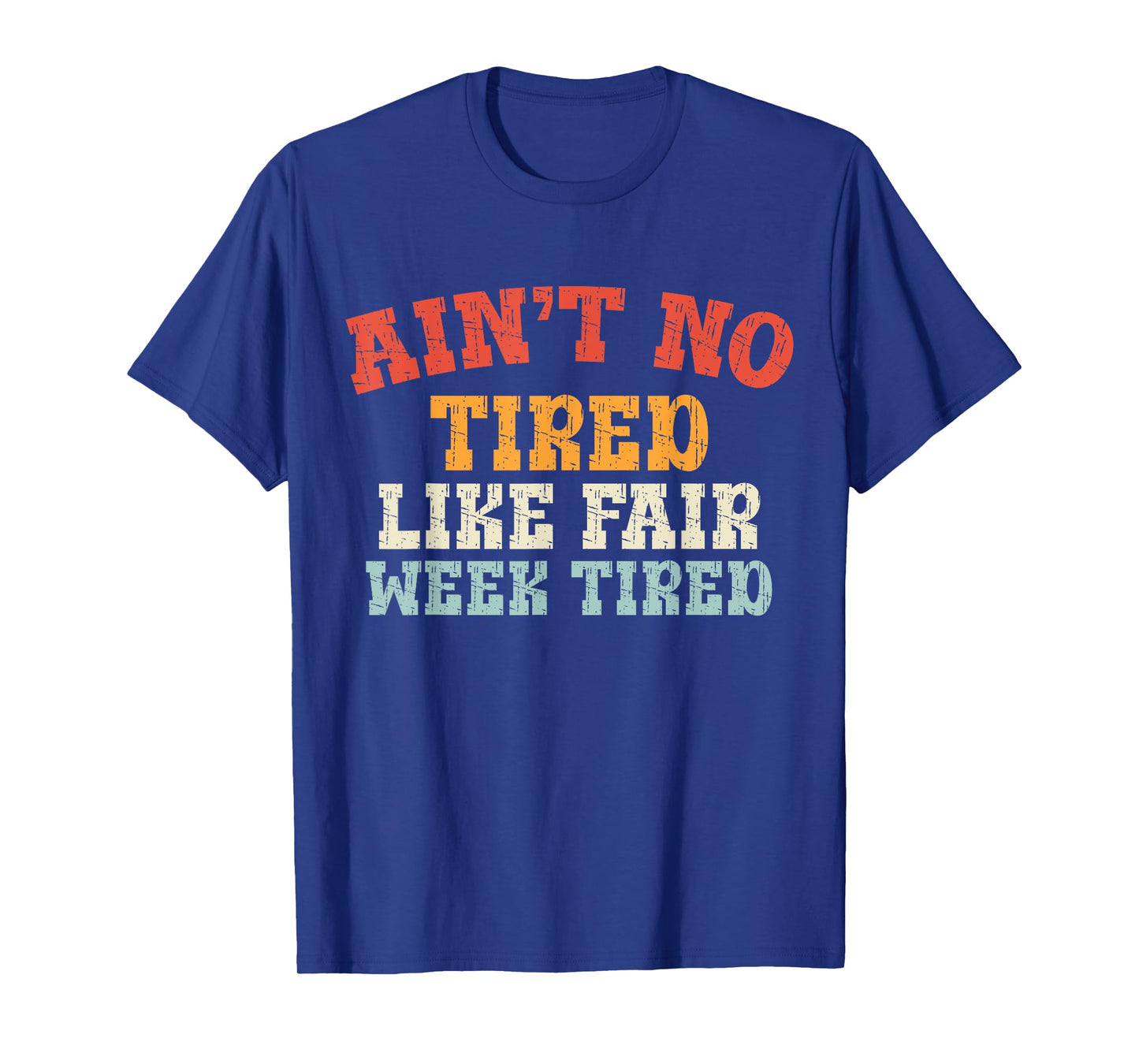 Fair Week Exhaustion Funny Farm Animal Quote T-Shirt
