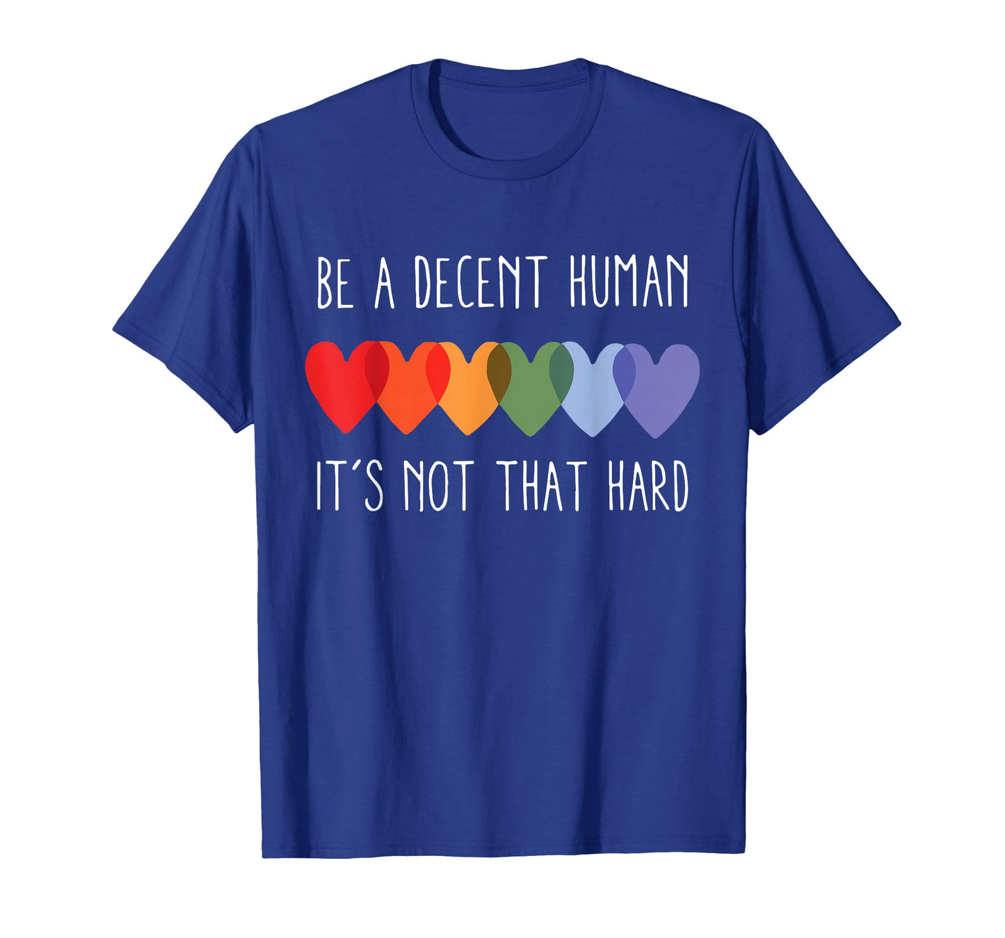 LGBT Heart Retro Be A Decent Human It's Not That Hard T-Shirt