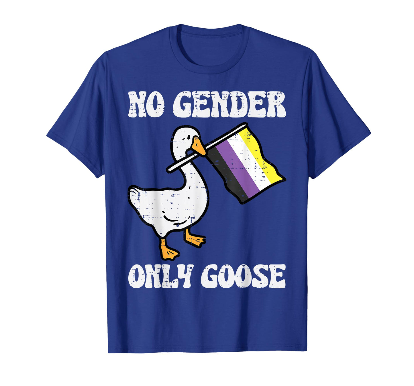 Nobinary No Gender Only Goose Enby Pride Flag LGBT Women Men T-Shirt