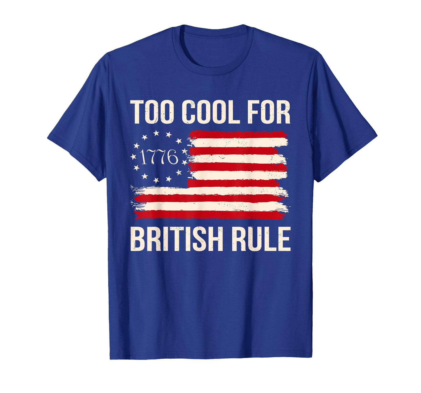 Too Cool For British Rule George-Washington American Flag Women Men T-Shirt