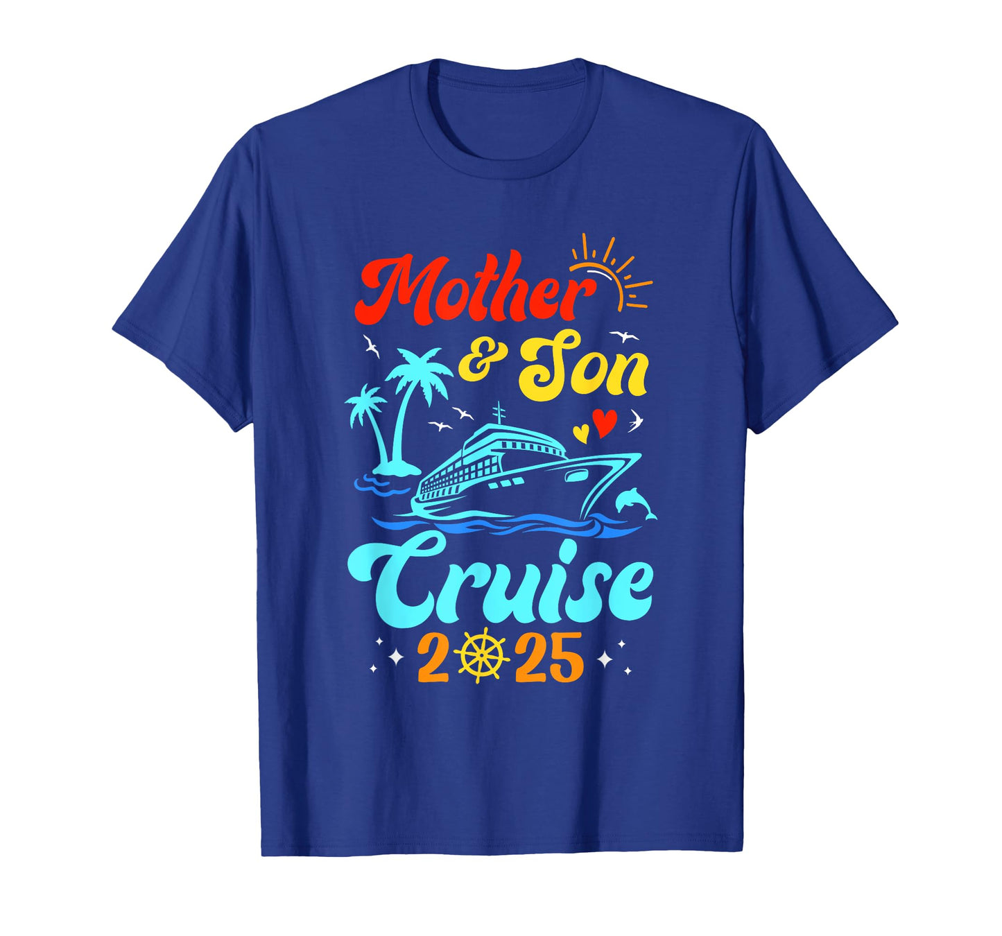 Mother Son Cruise 2025 Family Matching Trip Mom Son T-Shirt
