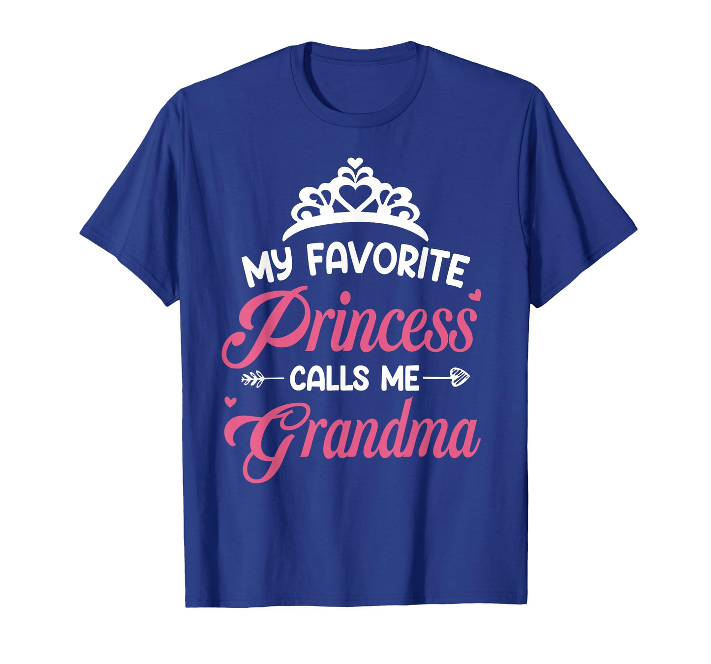 My Favorite Princess Calls Me Grandma Daddy Daughter T-Shirt
