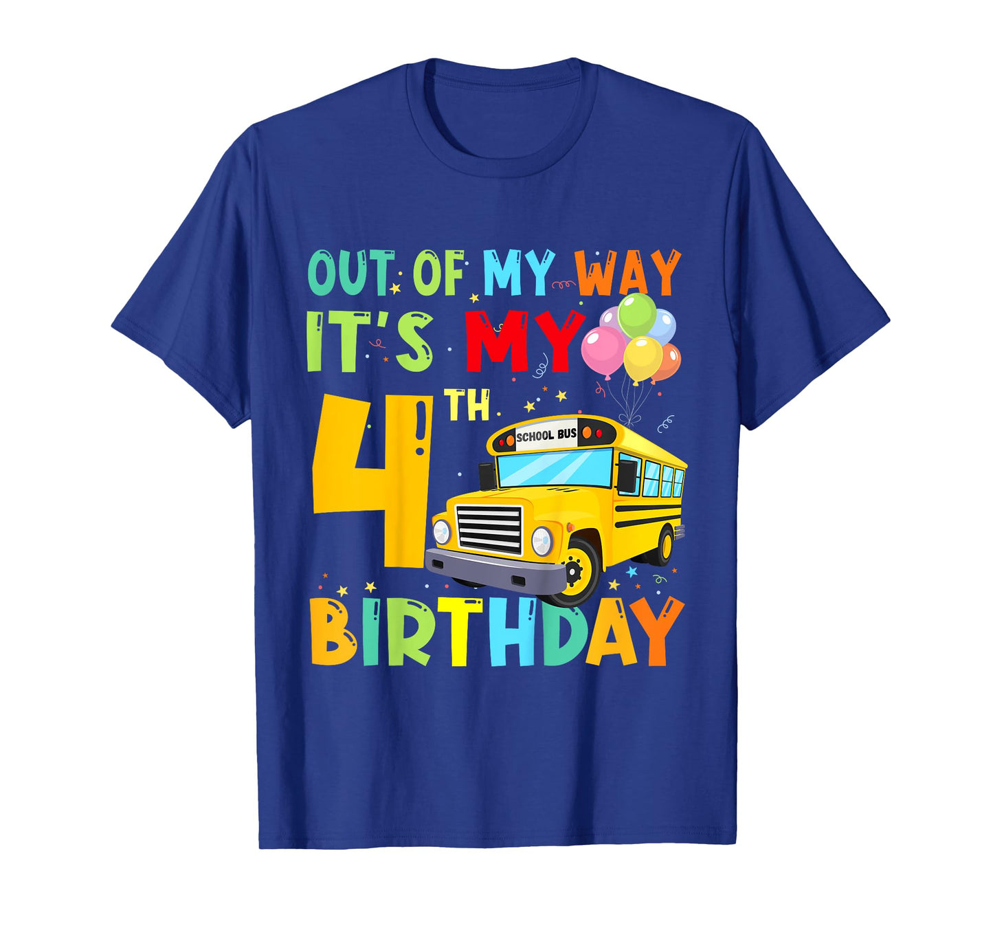 Out Of My Way It's My 4th Birthday School Bus Theme Party T-Shirt