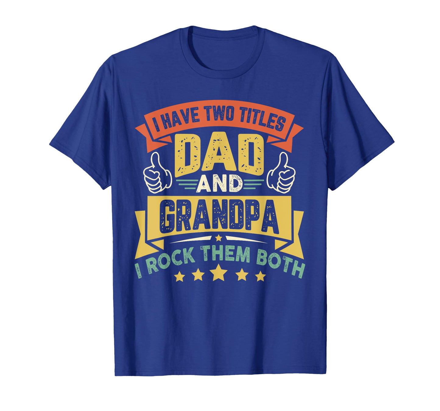 Vintage Father's Day Duddy I Have Two Titles Dad And Grandpa T-Shirt
