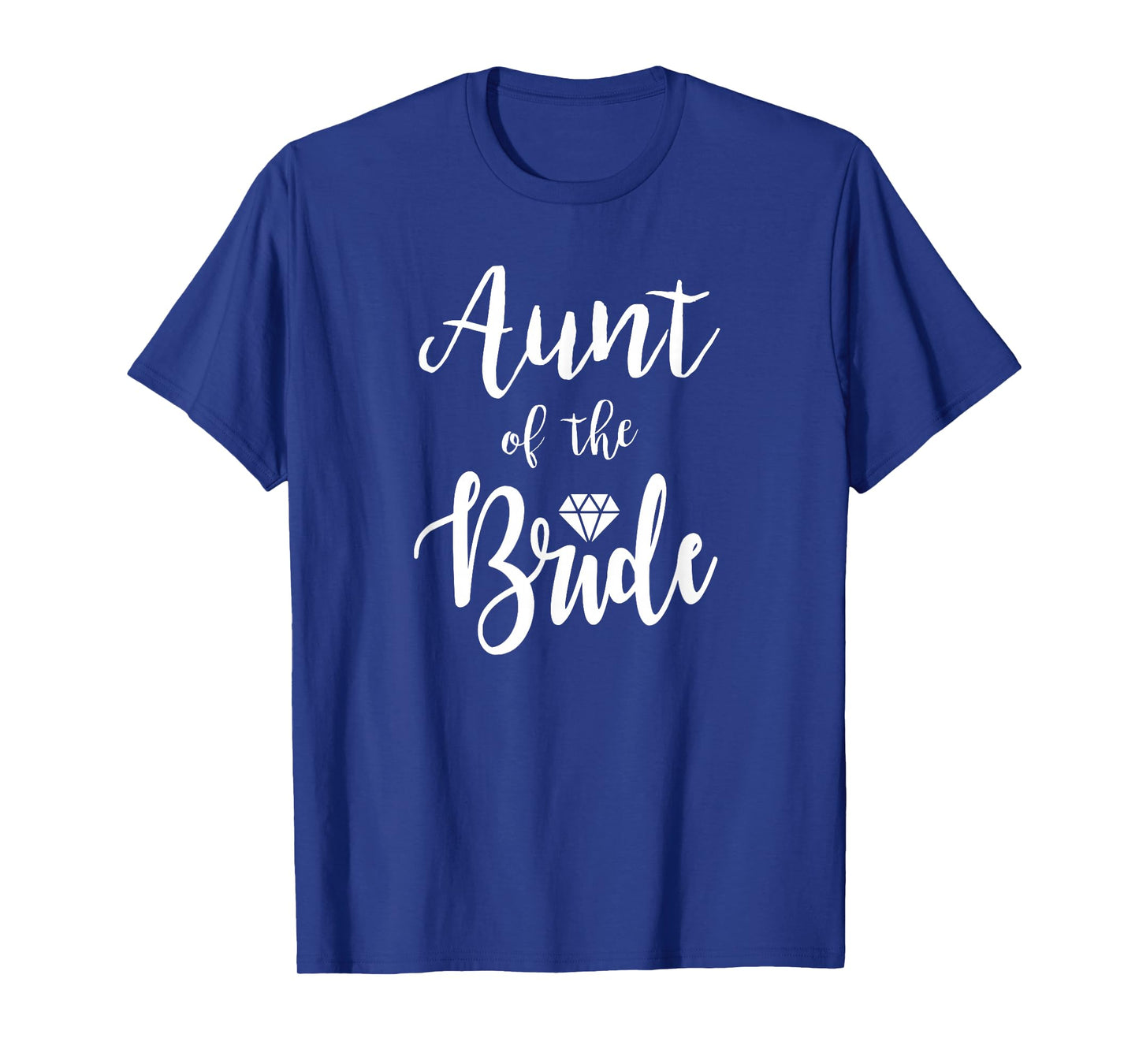 Aunt Of The Bride Wedding Rehearsal Bridal Party T-Shirt