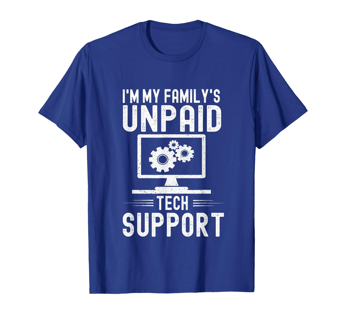 I'm My Family's Unpaid Tech Support Geek Computer Engineer T-Shirt