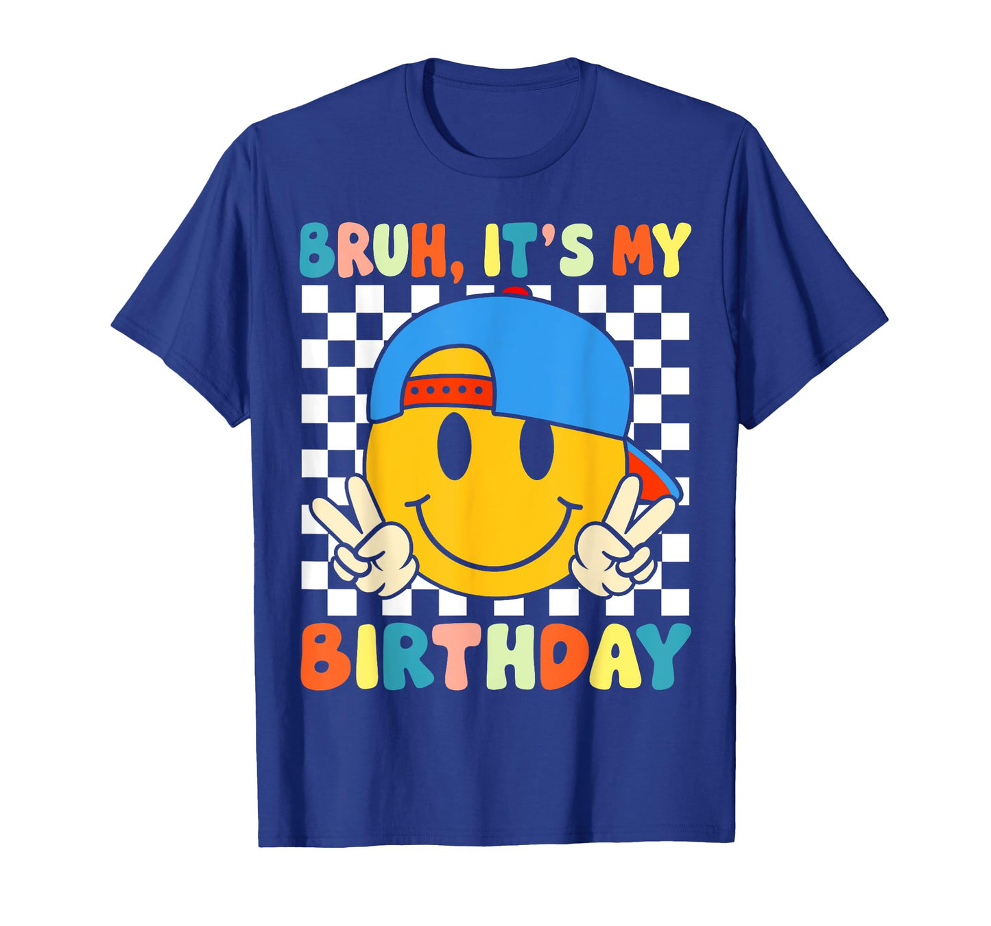 Bruh It's My Birthday Boys Kids Teen Smile Face Birthday T-Shirt
