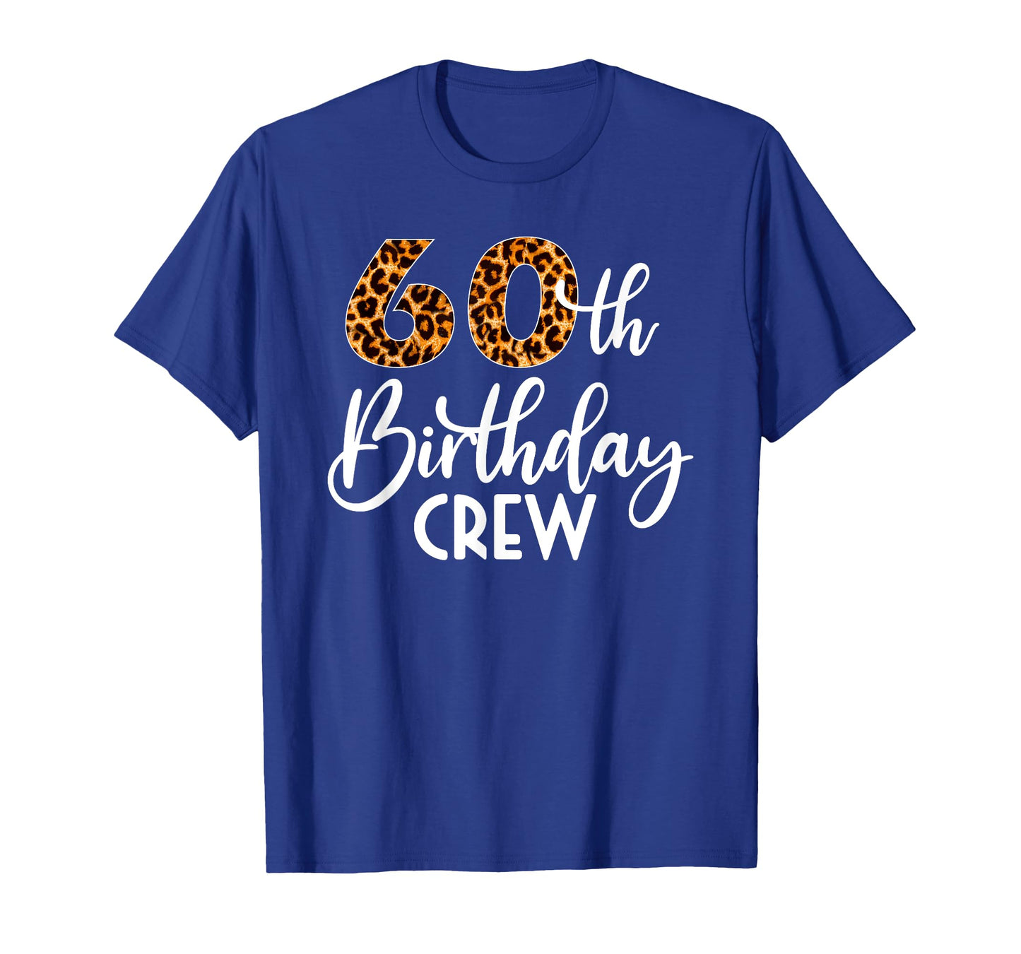 60 Birthday Party with Leopard Print 60th Birthday Crew T-Shirt