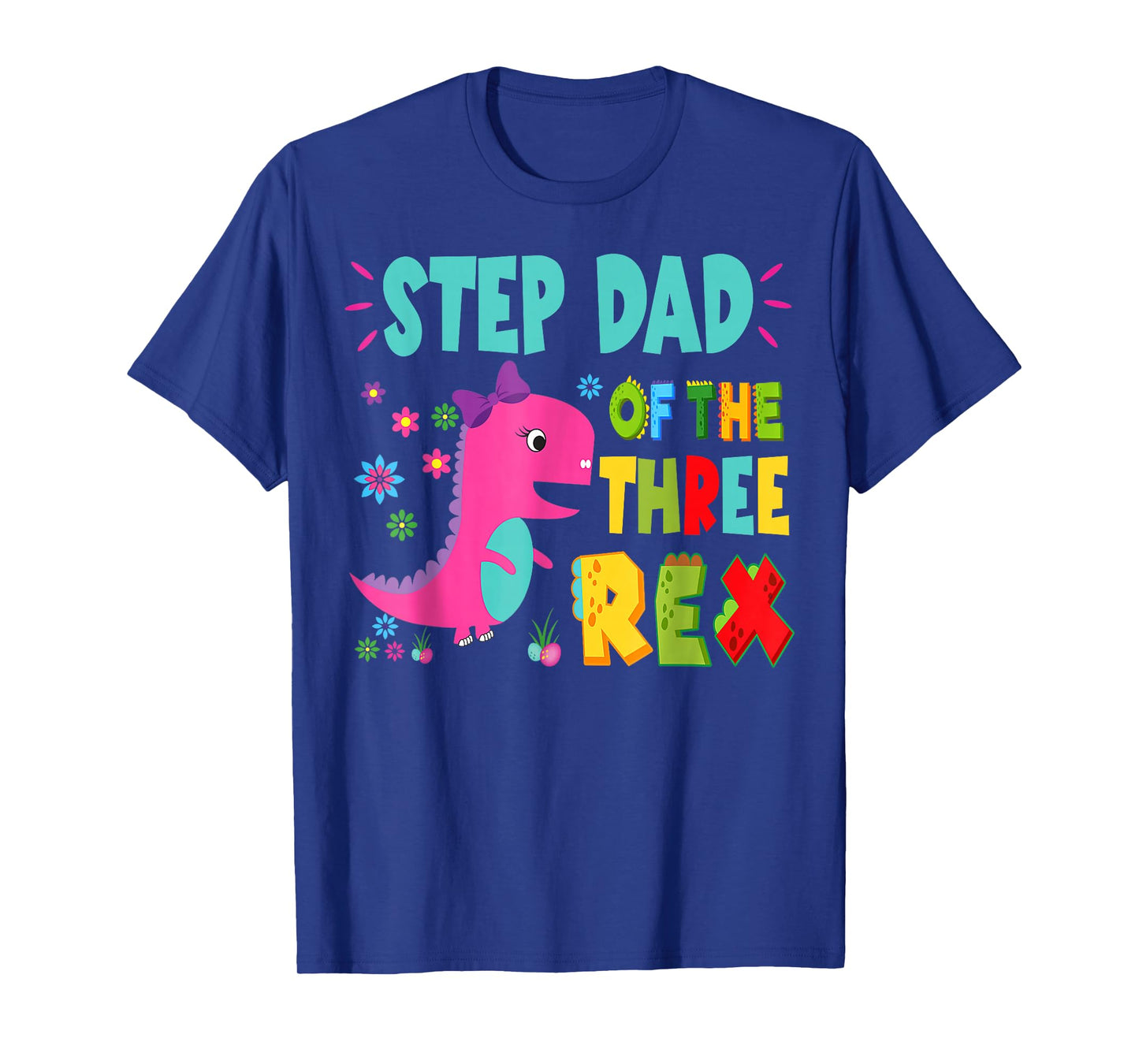 Step Dad Of The Three Rex Birthday Dinosaur Family Matching T-Shirt