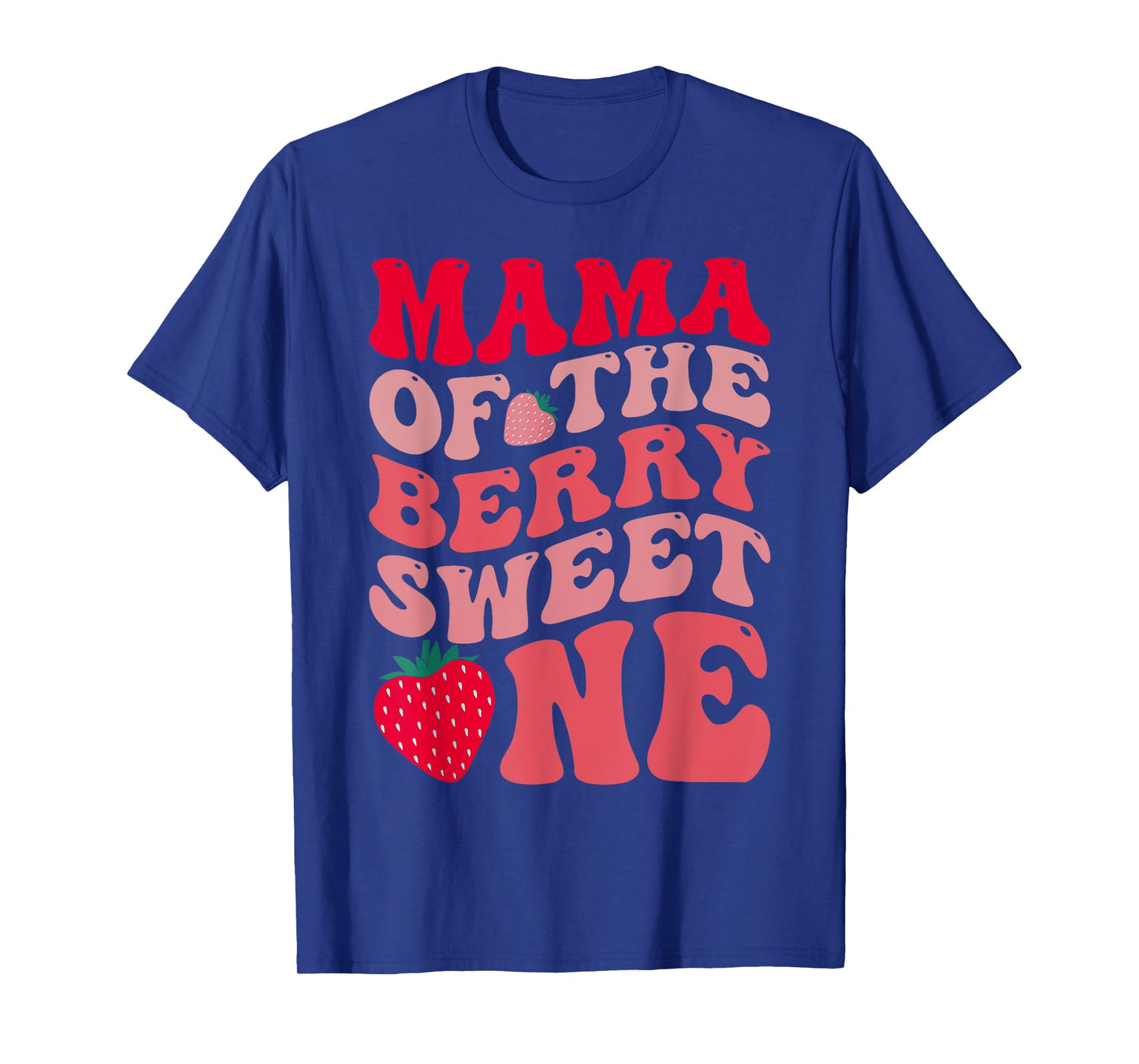 Mama Of The Berry Sweet One Strawberry First Birthday T-Shirt