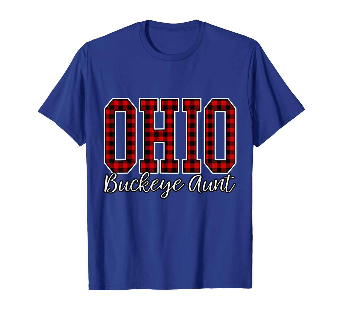 Buckeye Aunt Buffalo Plaid Ohio Home Buckeye Quote State T-Shirt