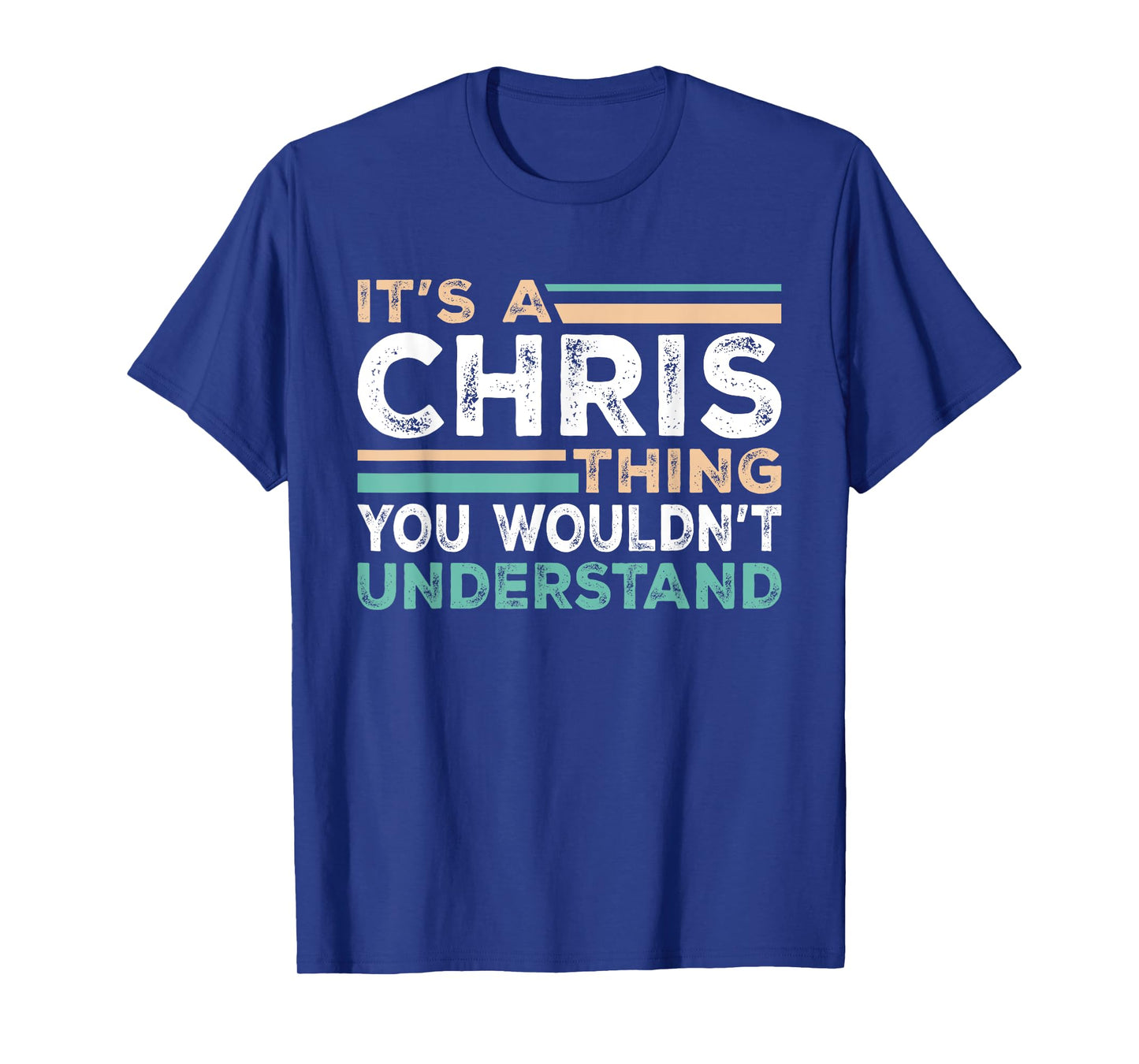 It's A CHRIS Thing You Wouldn't Understand Name Nickname T-Shirt