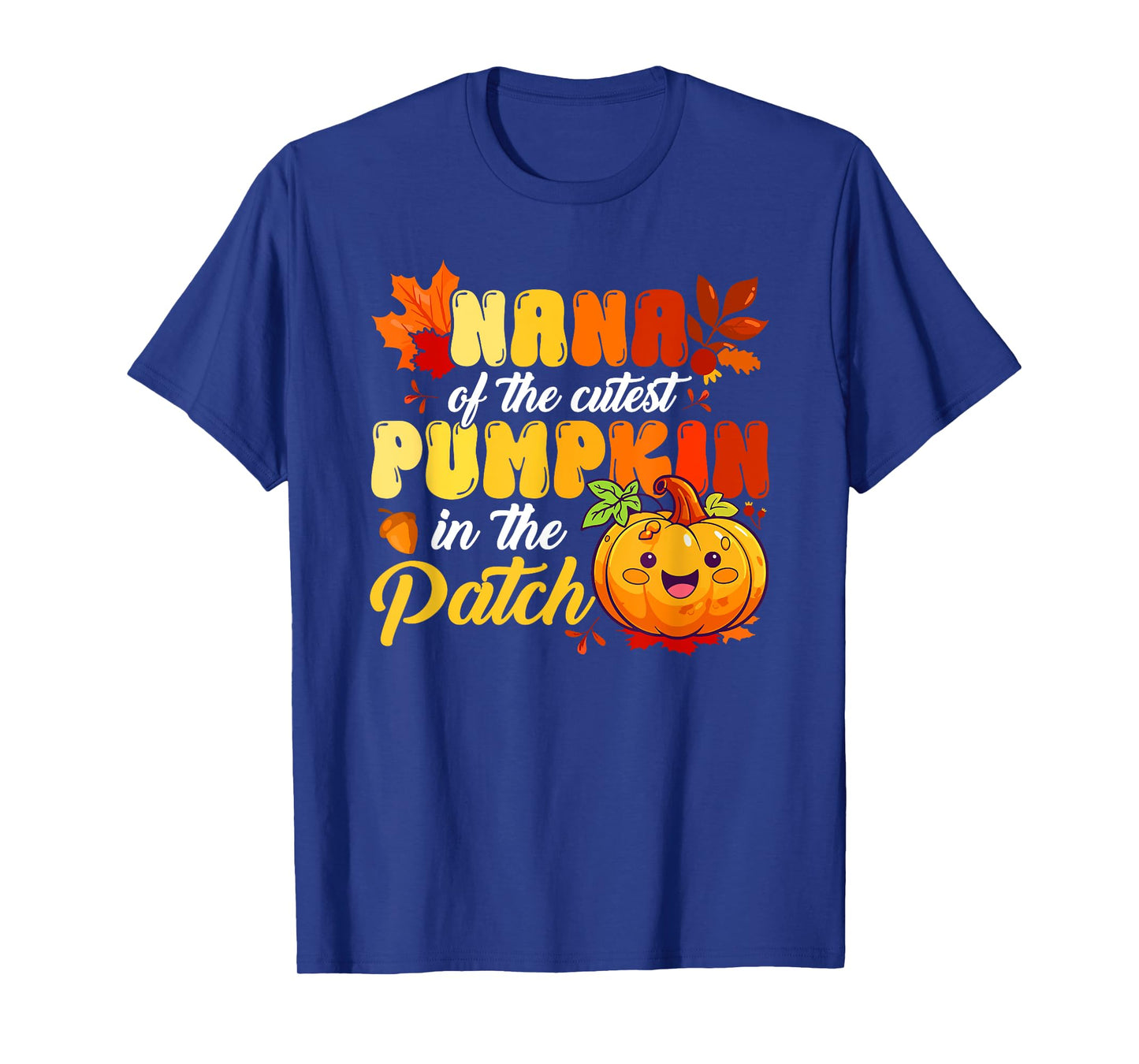 Nana Of The Cutest Pumpkin In The Patch Thanksgiving Family T-Shirt