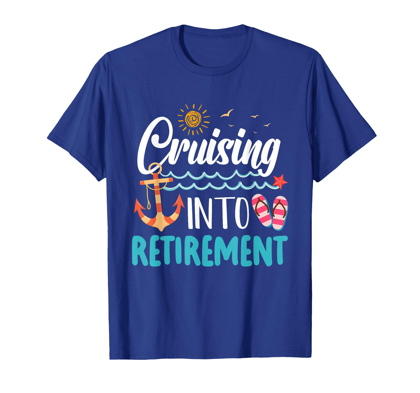 Cruising Into Retirement Men Women Retired Cruise Ship T-Shirt