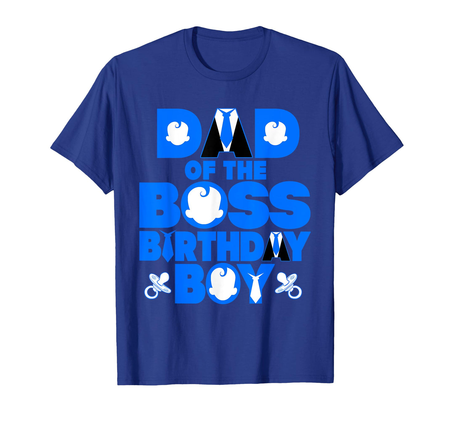 Dad Of The Boss Birthday Boy Baby Family Party Decoration T-Shirt