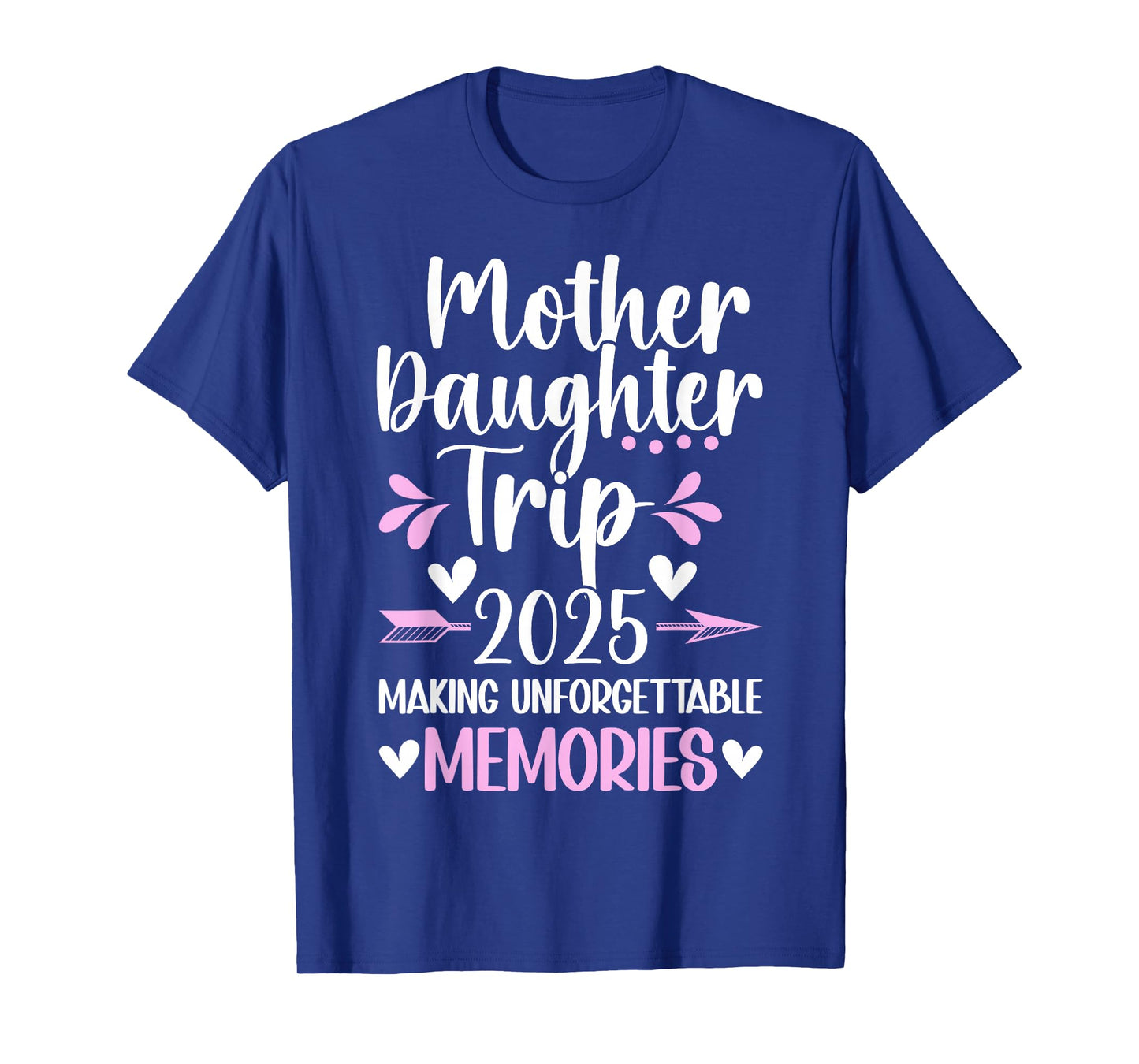 2025 Matching Mother Daughter Trip Mom Daughter Vacation Travel T-Shirt
