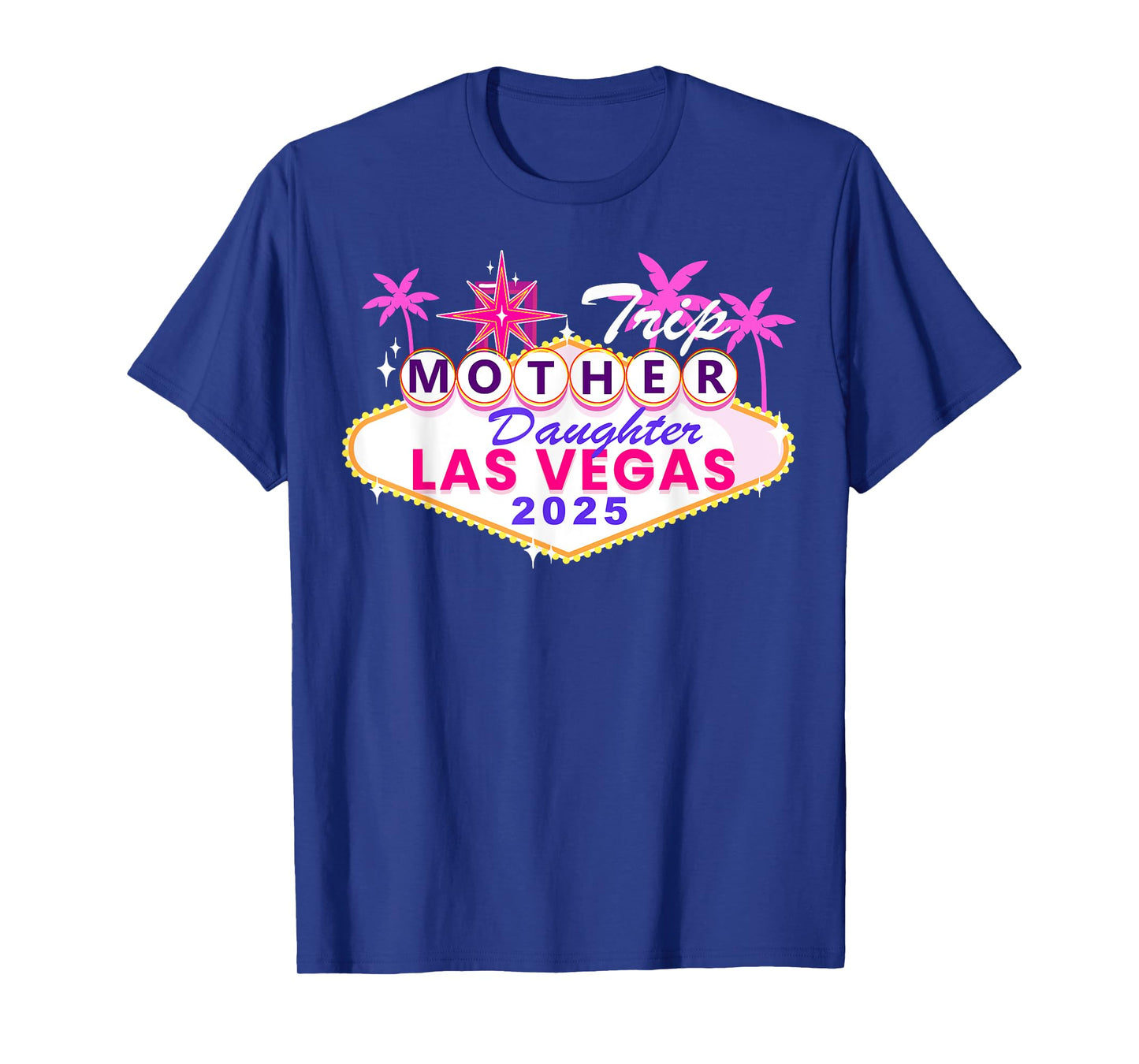 Mother Daughter Trip Las Vegas 2025 Mother Daughter Weekend T-Shirt