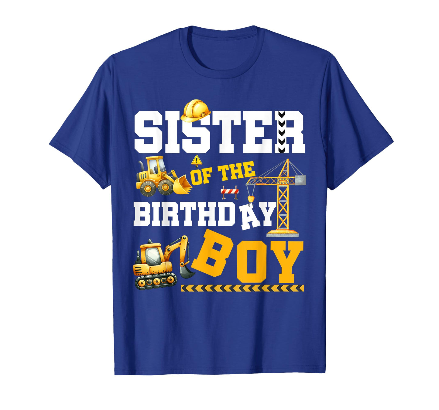 Construction Family Party Sister Of The Birthday Boy T-Shirt